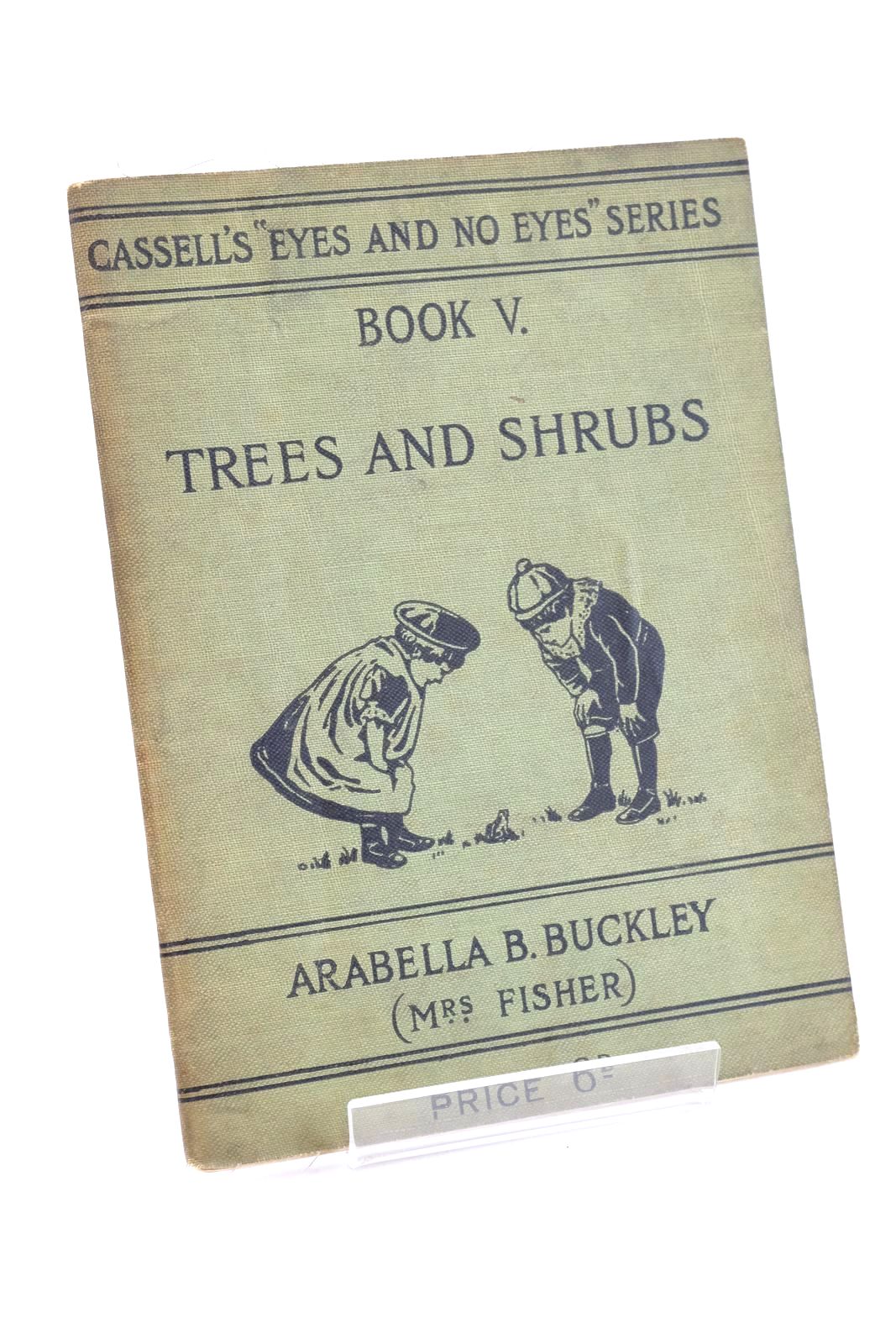 Stella & Rose's Books TREES AND SHRUBS Written By Arabella B. Buckley