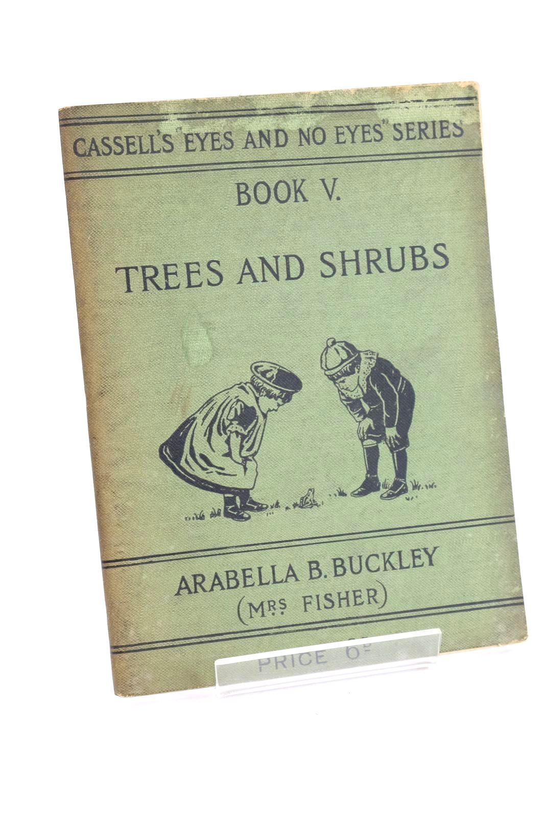 Stella & Rose's Books TREES AND SHRUBS Written By Arabella B. Buckley