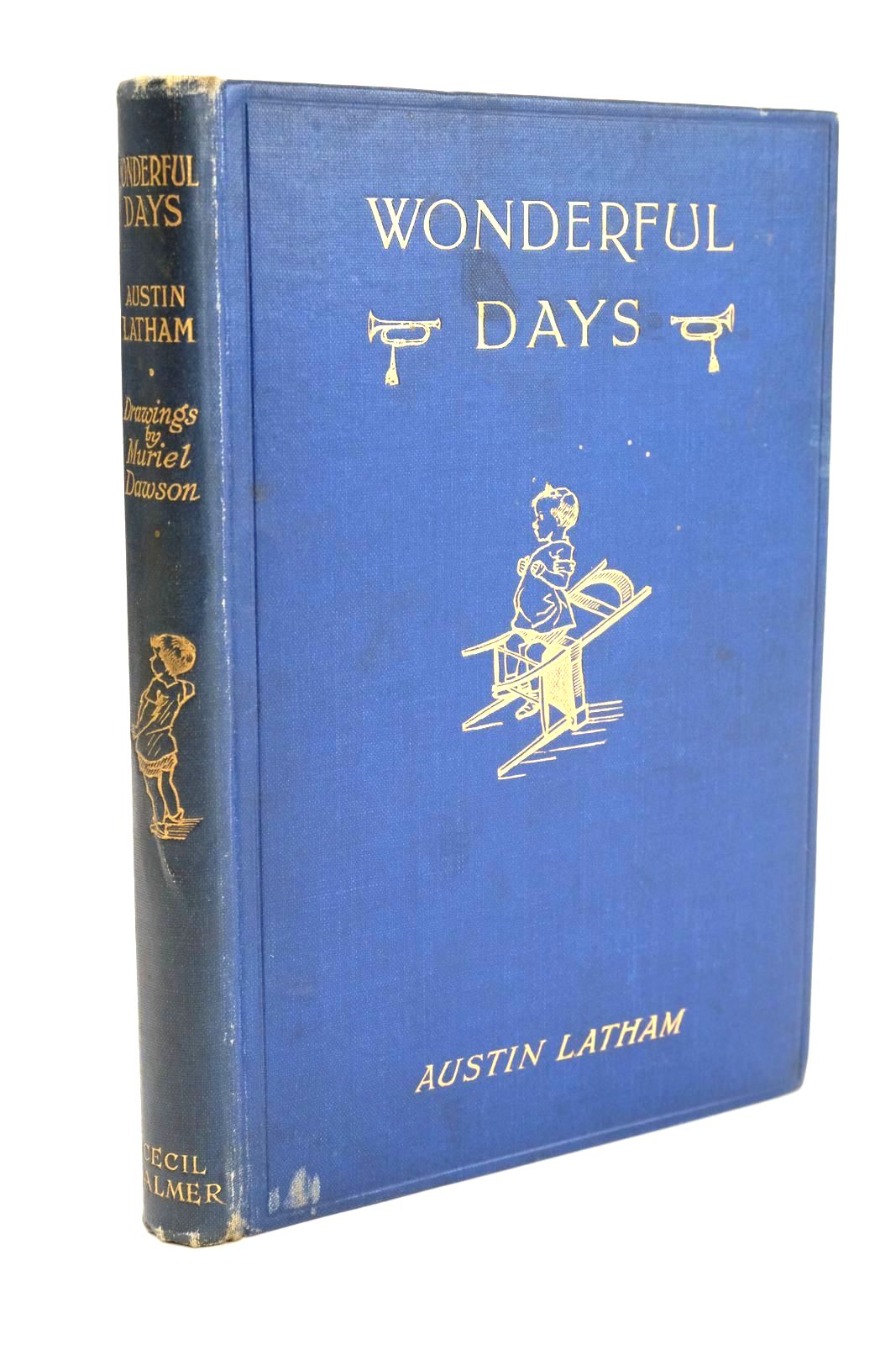 Photo of WONDERFUL DAYS written by Latham, Austin illustrated by Dawson, Muriel published by Cecil Palmer (STOCK CODE: 1325008)  for sale by Stella & Rose's Books