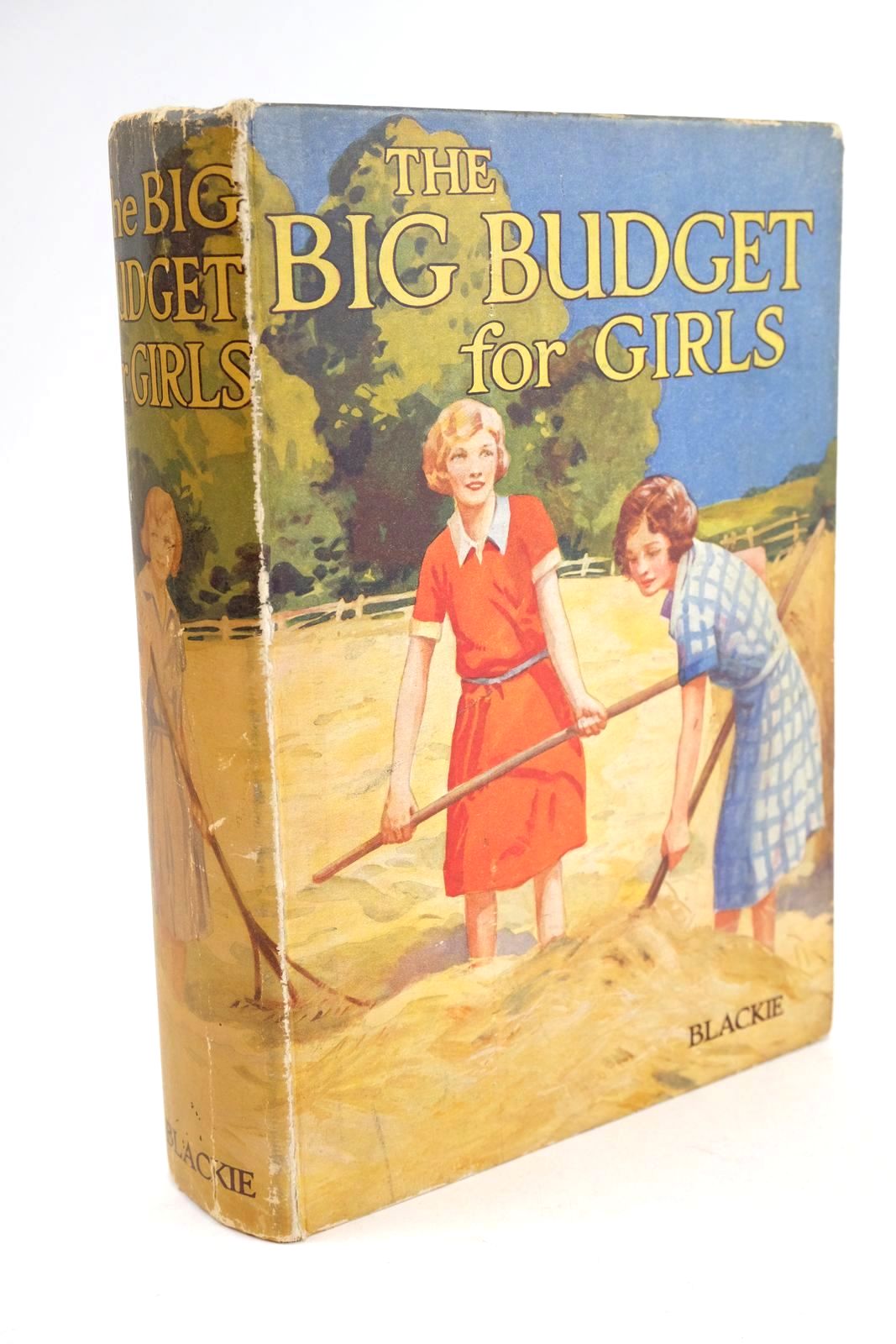 Photo of THE BIG BUDGET FOR GIRLS written by Buckingham, M.E. et al, illustrated by Robinson, T.H. Lloyd, Stanley Browne, Gordon et al., published by Blackie &amp; Son Ltd. (STOCK CODE: 1325124)  for sale by Stella & Rose's Books