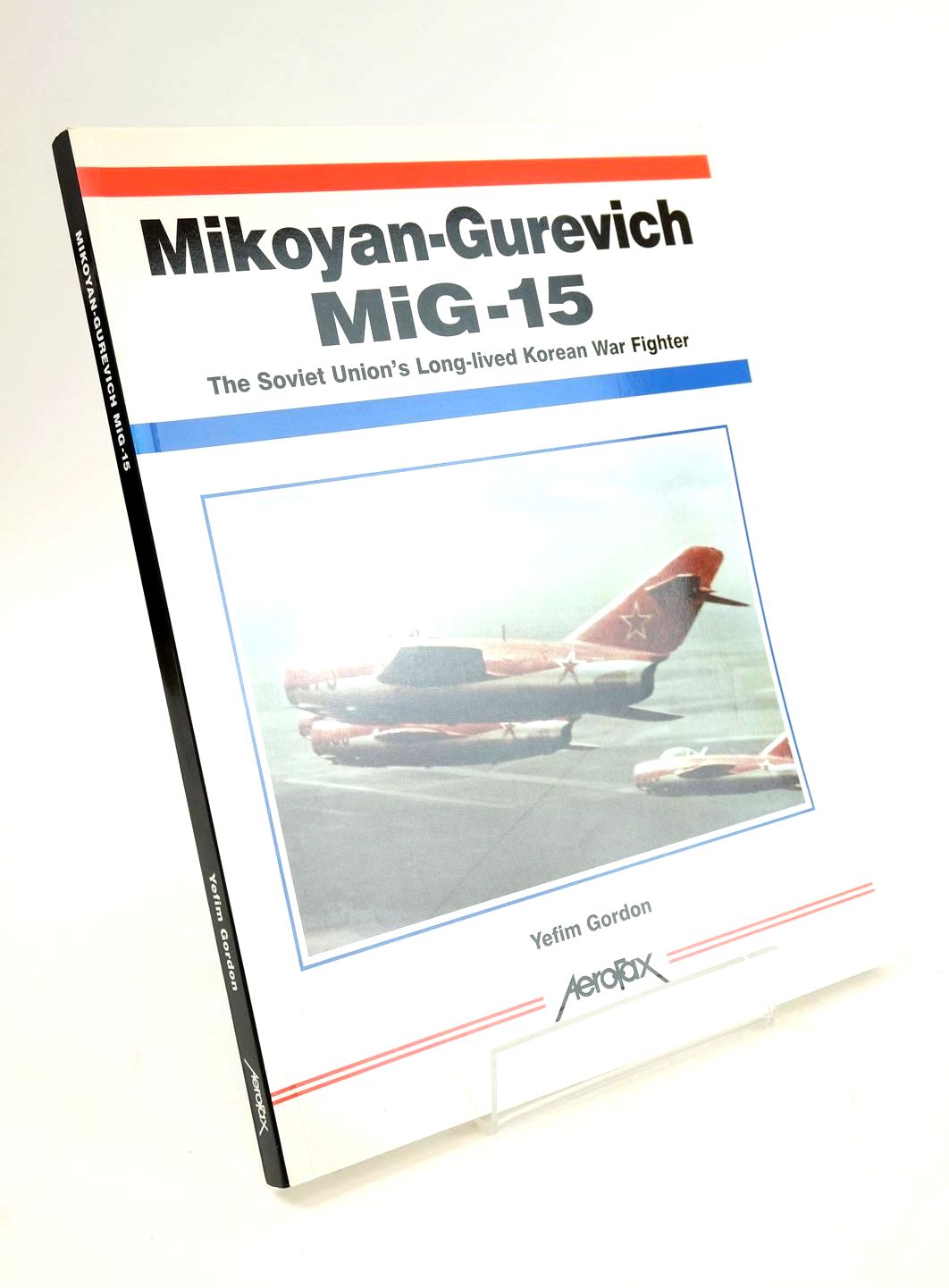 Photo of MIKOYAN-GUREVICH MIG-15 written by Gordon, Yefim published by Aerofax (STOCK CODE: 1325161)  for sale by Stella & Rose's Books
