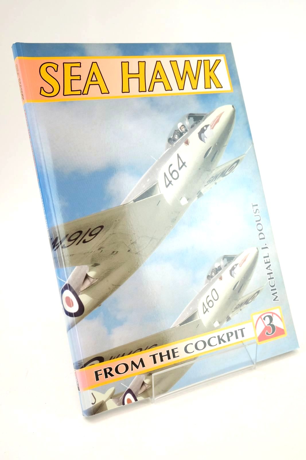 Photo of SEA HAWK (FROM THE COCKPIT 3) written by Doust, Michael J. published by Ad Hoc Publications (STOCK CODE: 1325168)  for sale by Stella & Rose's Books