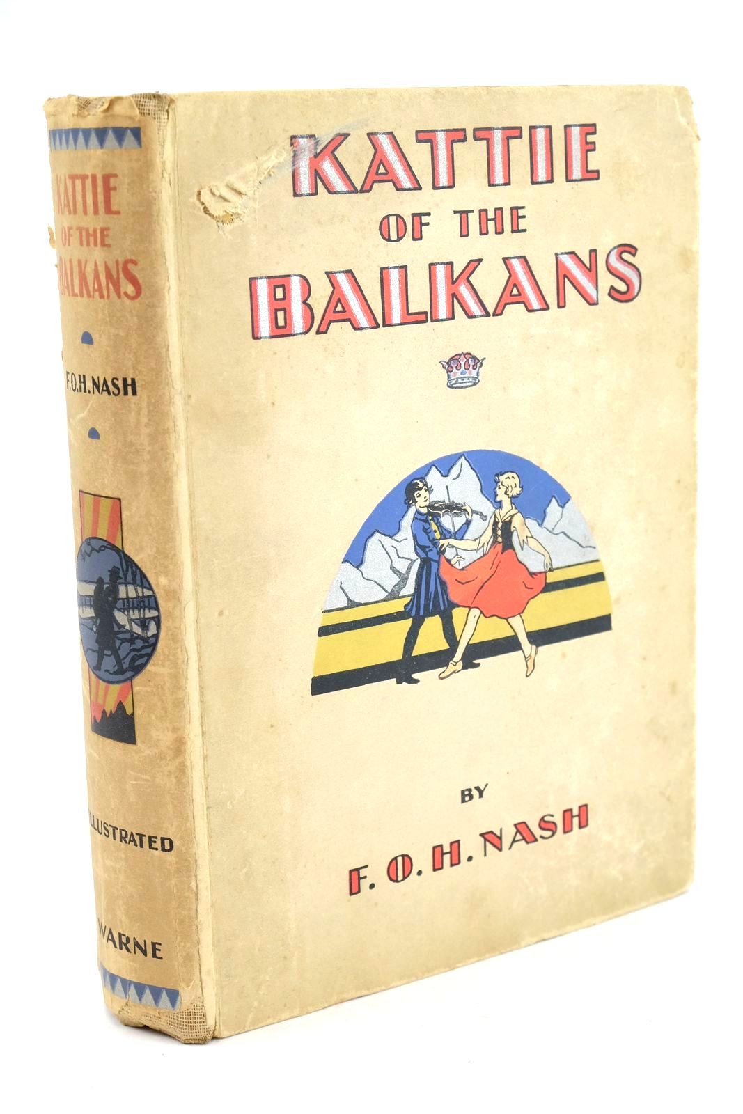 Photo of KATTIE OF THE BALKANS written by Nash, F.O.H. illustrated by Pollock, J.M. published by Frederick Warne &amp; Co Ltd. (STOCK CODE: 1325231)  for sale by Stella & Rose's Books