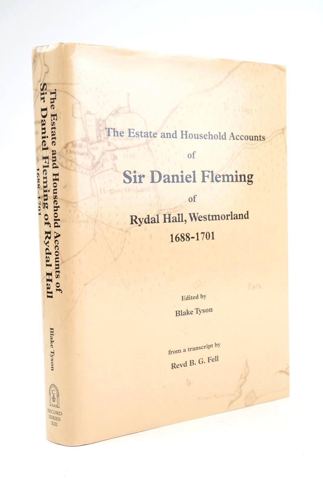 Photo of THE ESTATE AND HOUSEHOLD ACCOUNTS OF SIR DANIEL FLEMING OF RYDAL HALL, WESTMORLAND FROM 1688-1701 written by Tyson, Blake published by Cumberland and Westmorland Antiquarian and Archaeological Society (STOCK CODE: 1325302)  for sale by Stella & Rose's Books