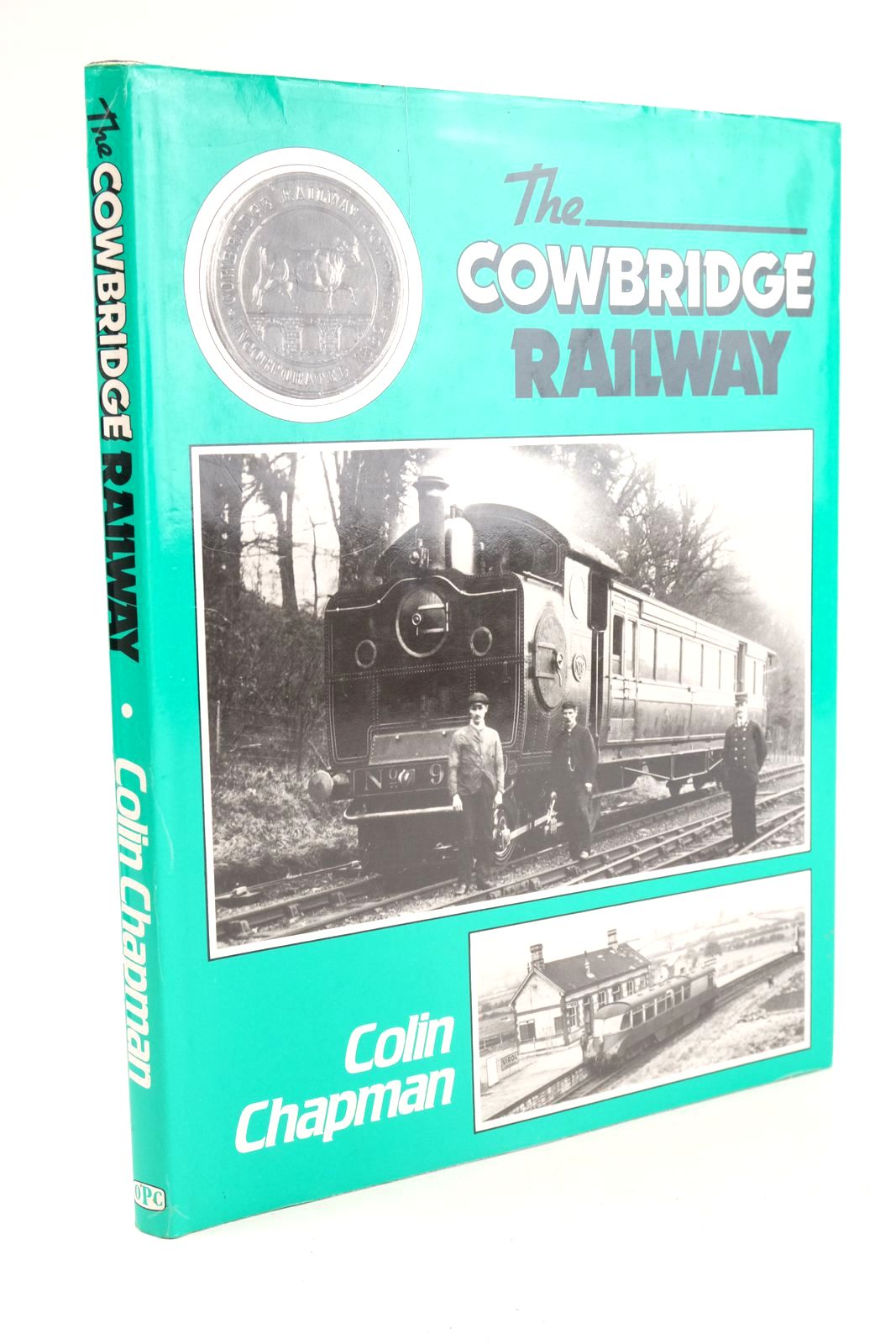 Photo of THE COWBRIDGE RAILWAY written by Chapman, Colin published by Oxford Publishing (STOCK CODE: 1325322)  for sale by Stella & Rose's Books
