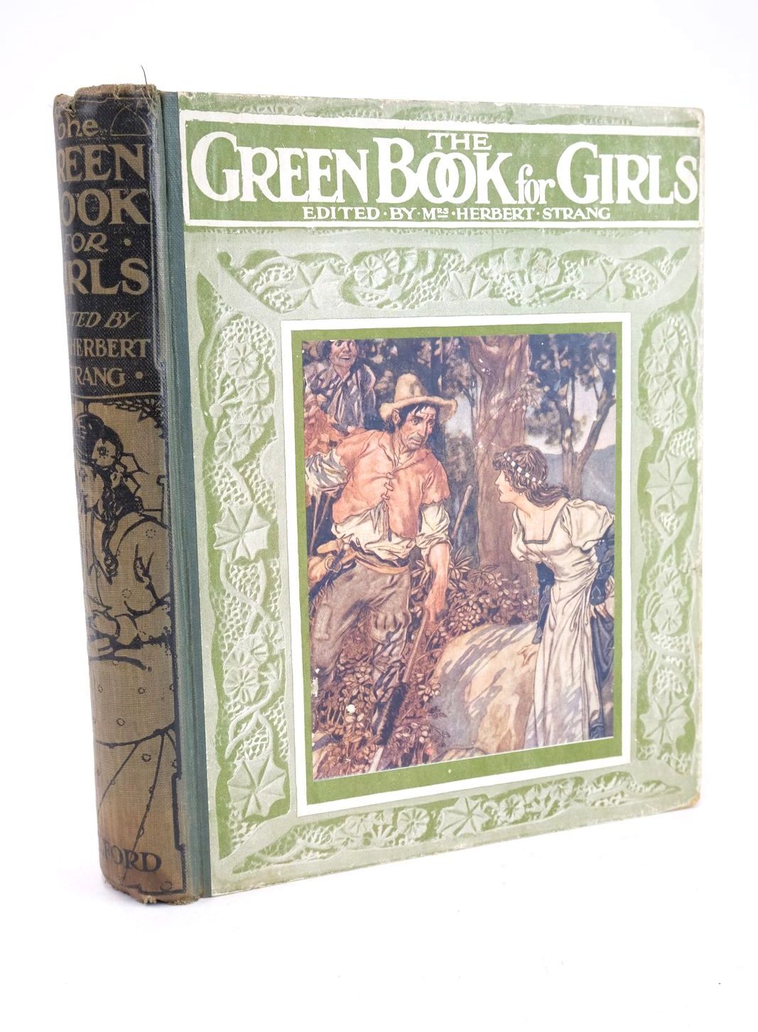 Photo of THE GREEN BOOK FOR GIRLS written by Strang, Mrs. Herbert Dickens, Charles Brazil, Angela Marchant, Bessie Bruce, Dorita Fairlie et al,  illustrated by Campbell, John Govey, Lilian A. Brock, C.E. et al.,  published by Oxford University Press, Humphrey Milford (STOCK CODE: 1325450)  for sale by Stella & Rose's Books