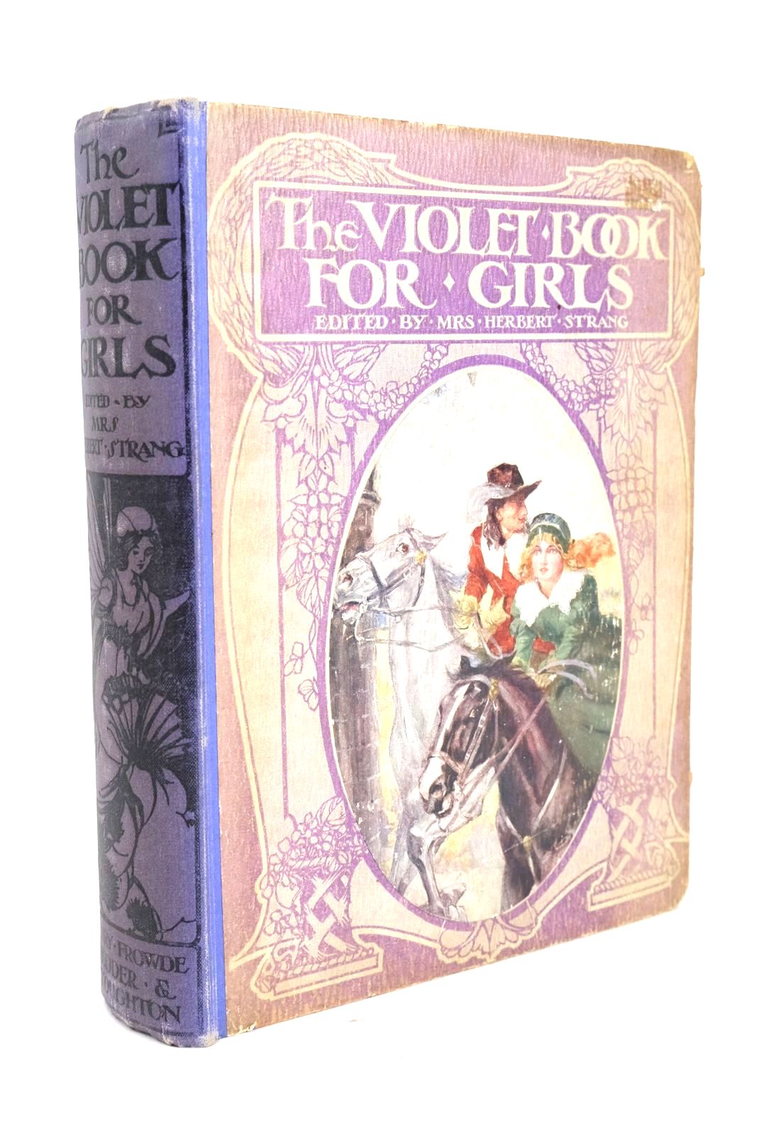 Photo of THE VIOLET BOOK FOR GIRLS written by Strang, Mrs. Herbert Mansfield, Estrith E. Brazil, Angela et al,  illustrated by Robinson, T.H. Robinson, Charles et al.,  published by Hodder &amp; Stoughton, Henry Frowde (STOCK CODE: 1325519)  for sale by Stella & Rose's Books