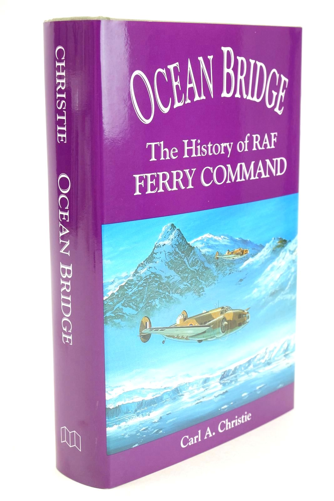 Photo of OCEAN BRIDGE: THE HISTORY OF THE RAF FERRY COMMAND written by Christie, Carl A. Hatch, Fred published by Midland Publishing Limited (STOCK CODE: 1325572)  for sale by Stella & Rose's Books