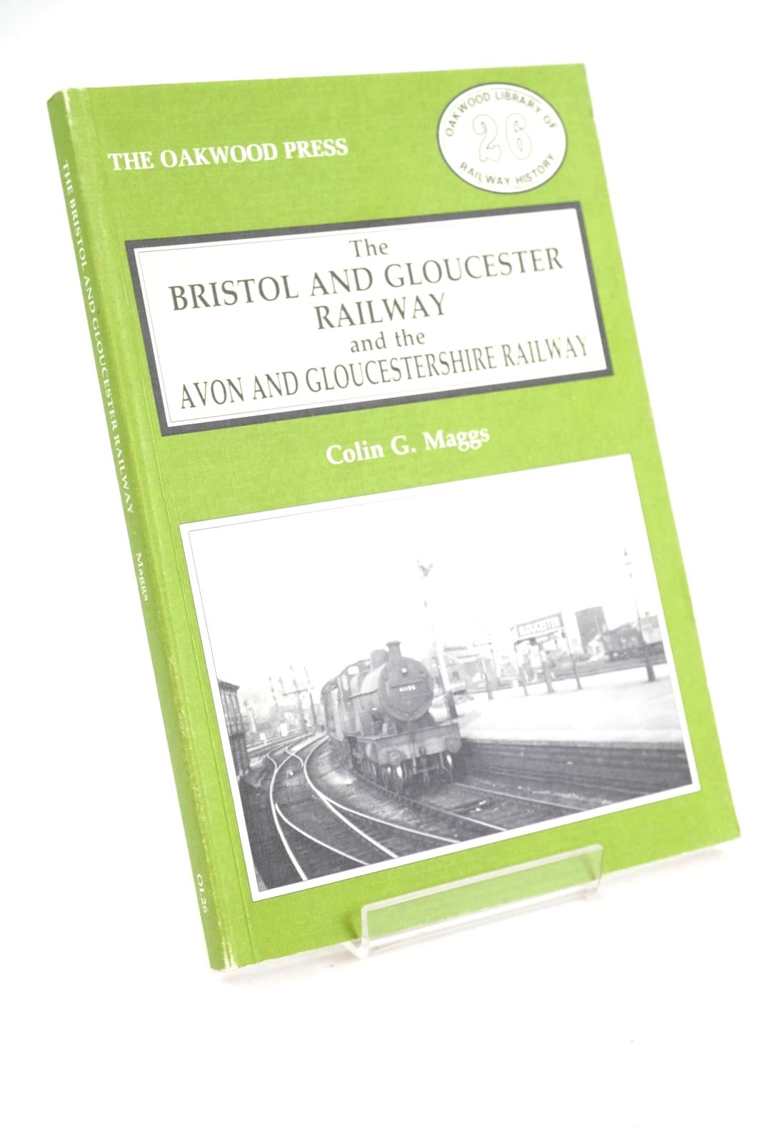 Photo of THE BRISTOL AND GLOUCESTER RAILWAY AND THE AVON AND GLOUCESTERSHIRE RAILWAY written by Maggs, Colin G. published by The Oakwood Press (STOCK CODE: 1325728)  for sale by Stella & Rose's Books