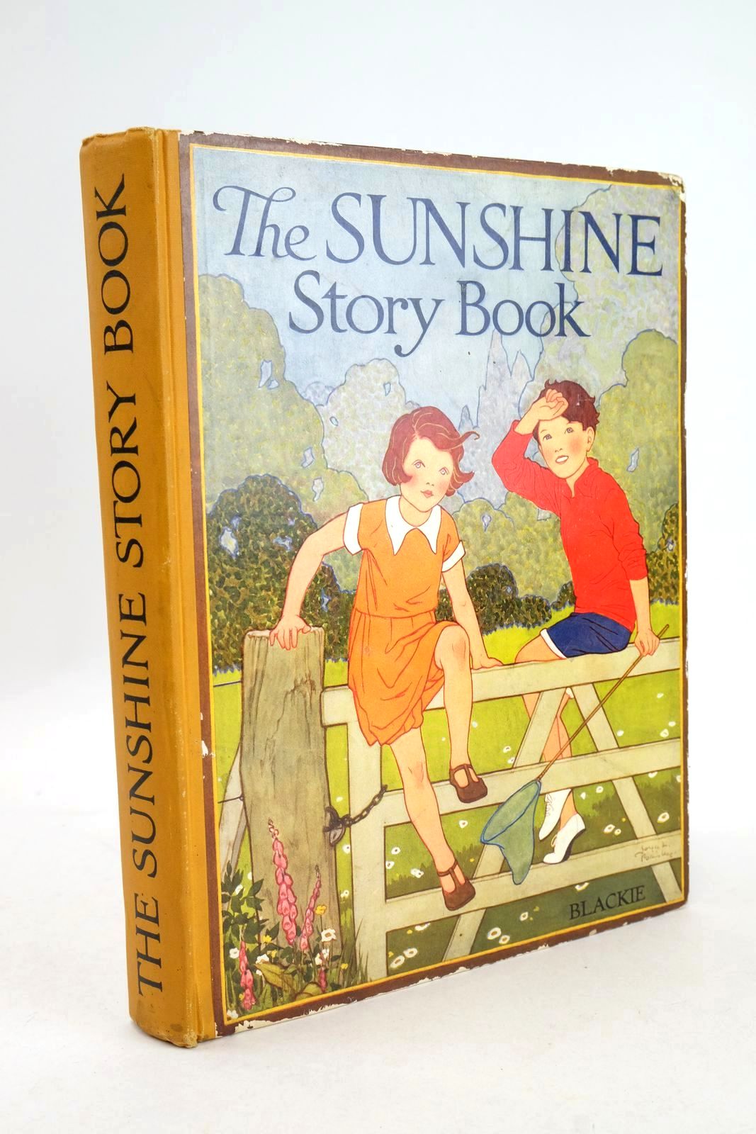 Photo of THE SUNSHINE STORY BOOK written by Frost, Constance Morris, Alice Talwin Talbot, Ethel Smith, Evelyn Pope, Jessie et al, illustrated by Cowham, Hilda Jackson, A.E. Cobb, Ruth Jaxon, Stokes, Vernon Slade, Marjorie et al., published by Blackie &amp; Son Ltd. (STOCK CODE: 1325873)  for sale by Stella & Rose's Books