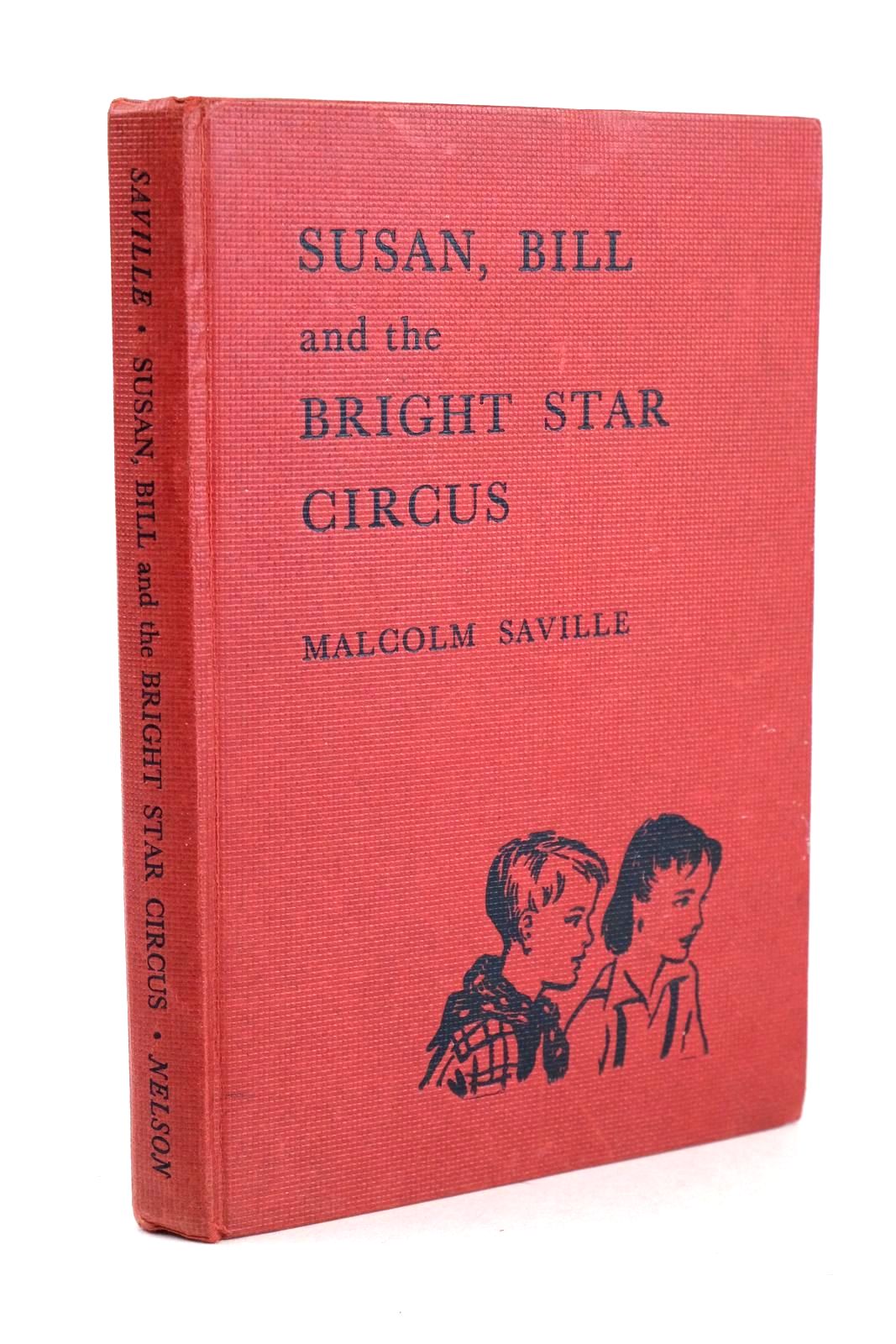 Photo of SUSAN, BILL AND THE BRIGHT STAR CIRCUS written by Saville, Malcolm illustrated by Freeman, T.R. published by Thomas Nelson and Sons Ltd. (STOCK CODE: 1326149)  for sale by Stella & Rose's Books