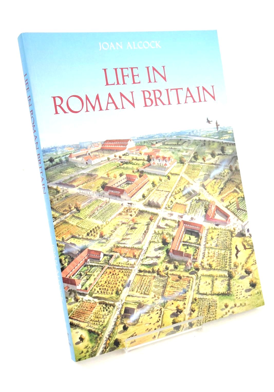 Photo of LIFE IN ROMAN BRITAIN written by Alcock, Joan published by Tempus Publishing Ltd (STOCK CODE: 1326505)  for sale by Stella & Rose's Books