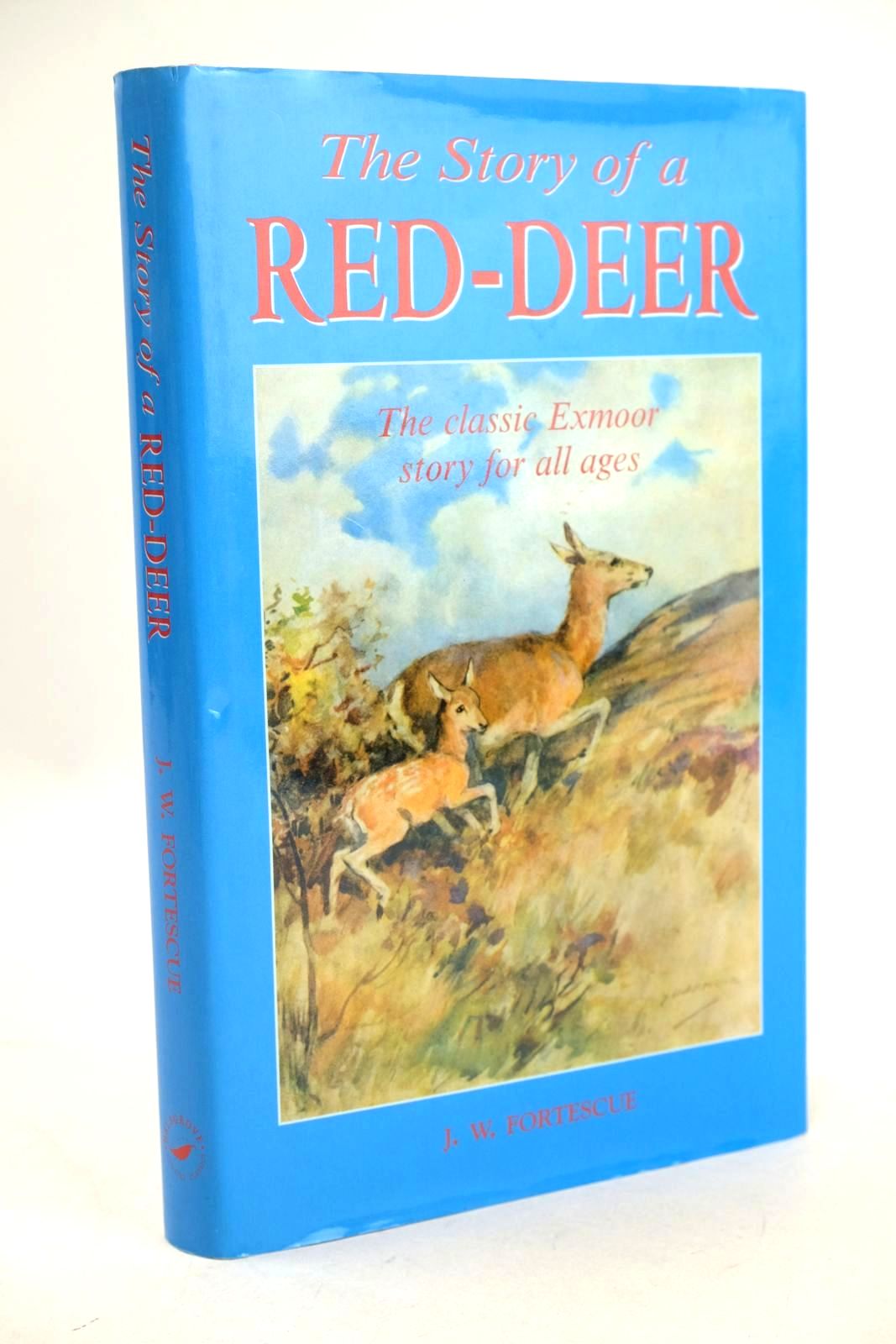 Photo of THE STORY OF A RED-DEER written by Fortescue, J.W. illustrated by Armour, G.D. published by Halsgrove (STOCK CODE: 1326541)  for sale by Stella & Rose's Books