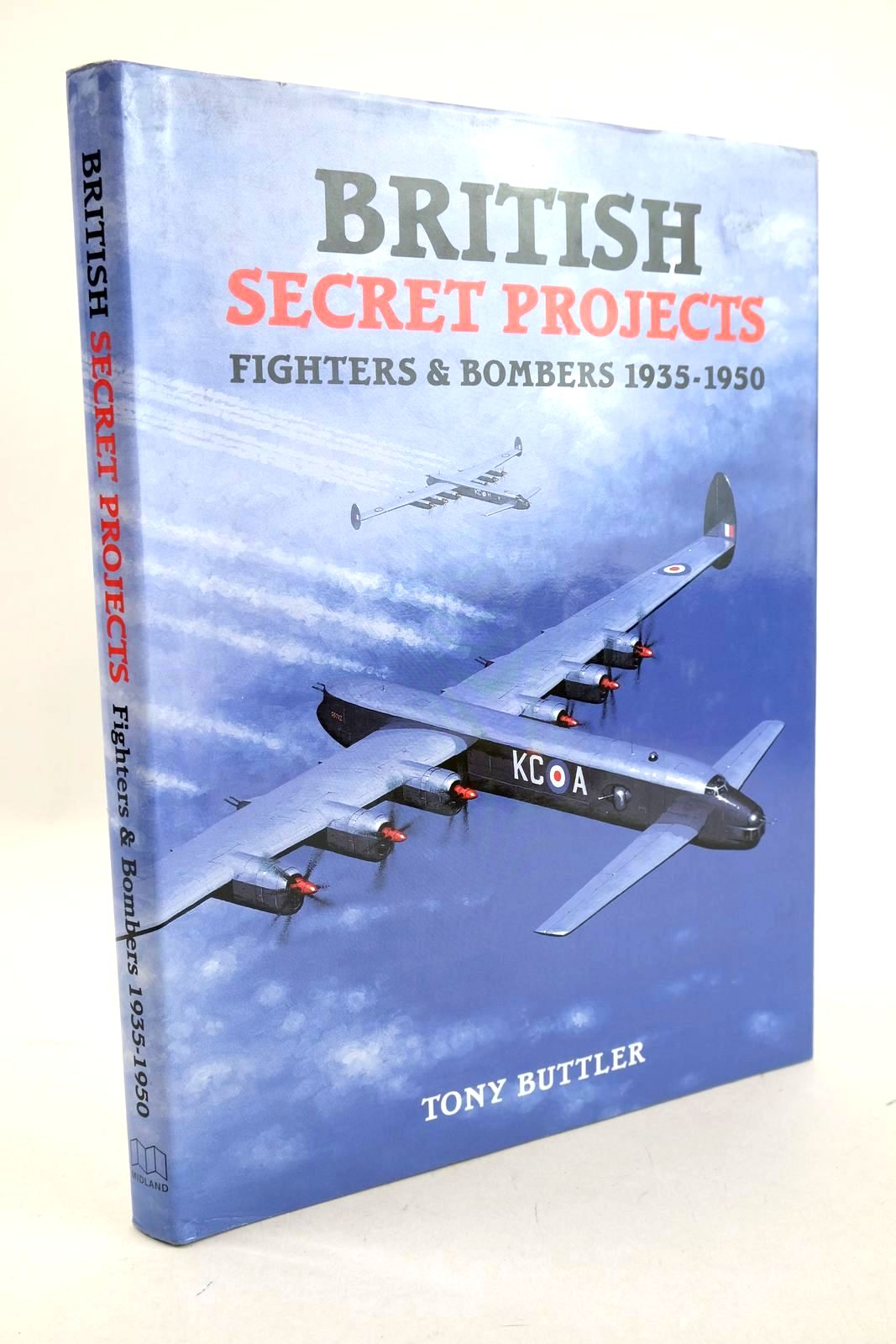 Photo of BRITISH SECRET PROJECTS: FIGHTERS &amp; BOMBERS 1935-1950 written by Buttler, Tony published by Midland Publishing (STOCK CODE: 1326716)  for sale by Stella & Rose's Books