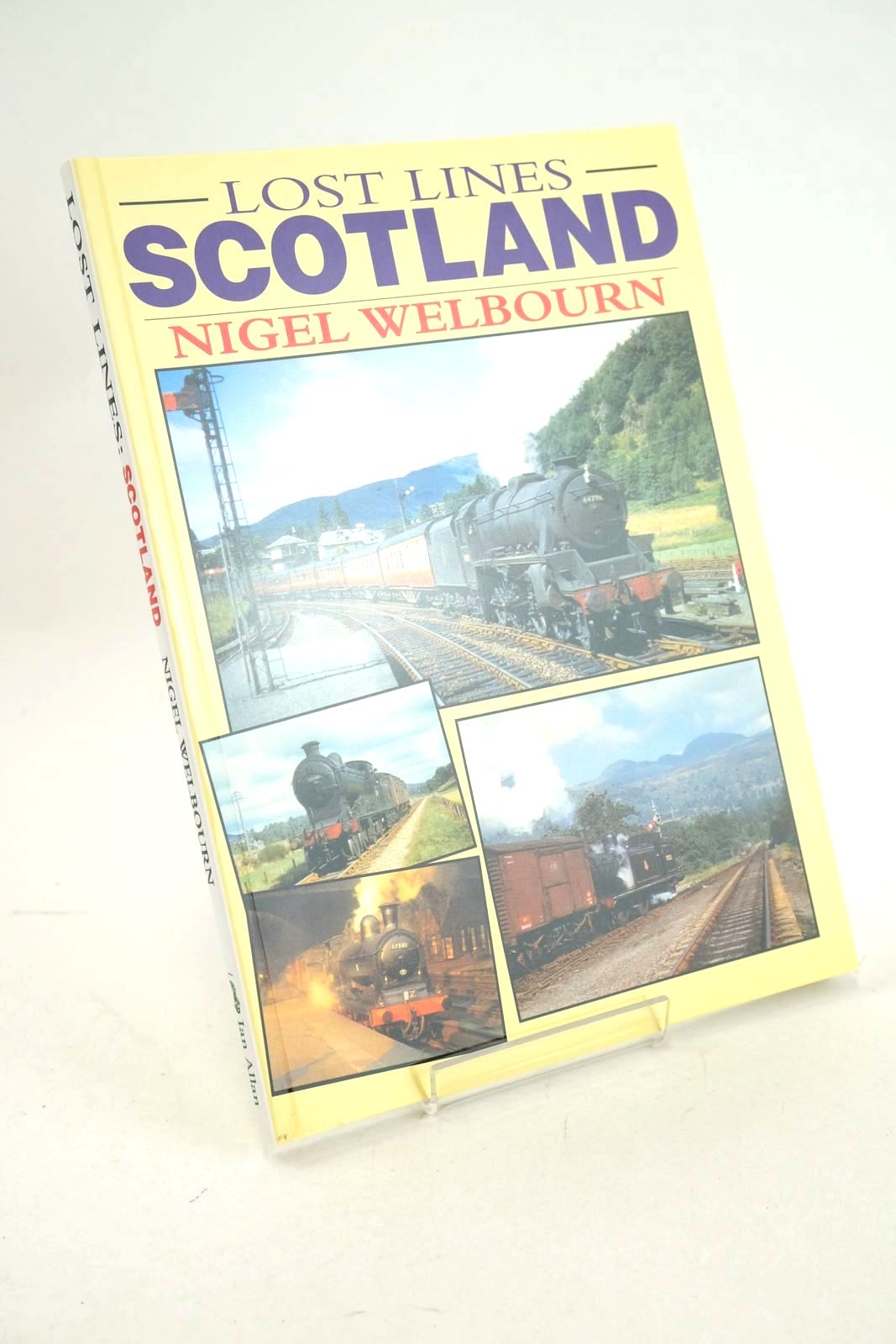 Photo of LOST LINES: SCOTLAND written by Welbourn, Nigel published by Ian Allan Publishing (STOCK CODE: 1326948)  for sale by Stella & Rose's Books