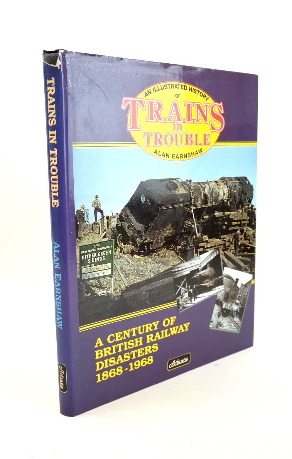 Photo of AN ILLUSTRATED HISTORY OF TRAINS IN TROUBLE written by Earnshaw, Alan published by Atlantic Transport Publishers (STOCK CODE: 1326974)  for sale by Stella & Rose's Books