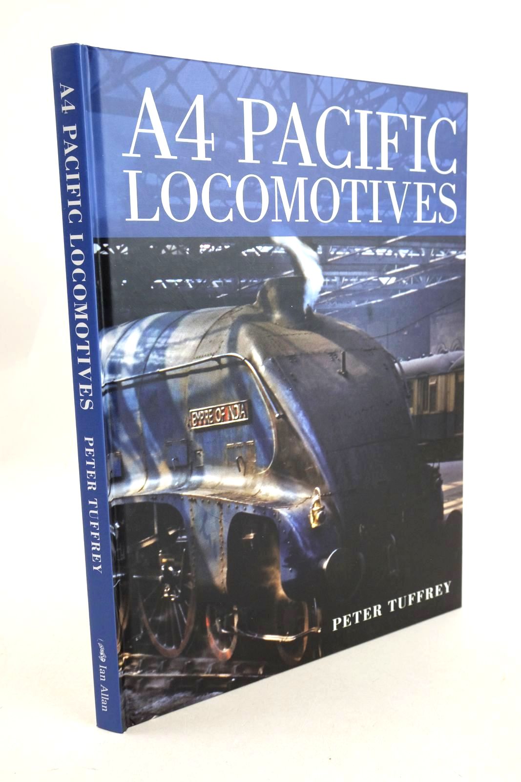 Photo of A4 PACIFIC LOCOMOTIVES written by Tuffrey, Peter published by Ian Allan Publishing (STOCK CODE: 1326987)  for sale by Stella & Rose's Books