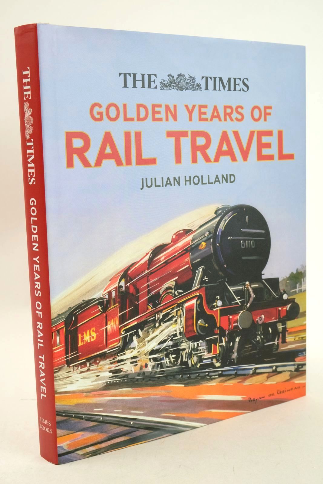 Photo of THE TIMES GOLDEN YEARS OF RAIL TRAVEL written by Holland, Julian published by Times Books (STOCK CODE: 1327023)  for sale by Stella & Rose's Books