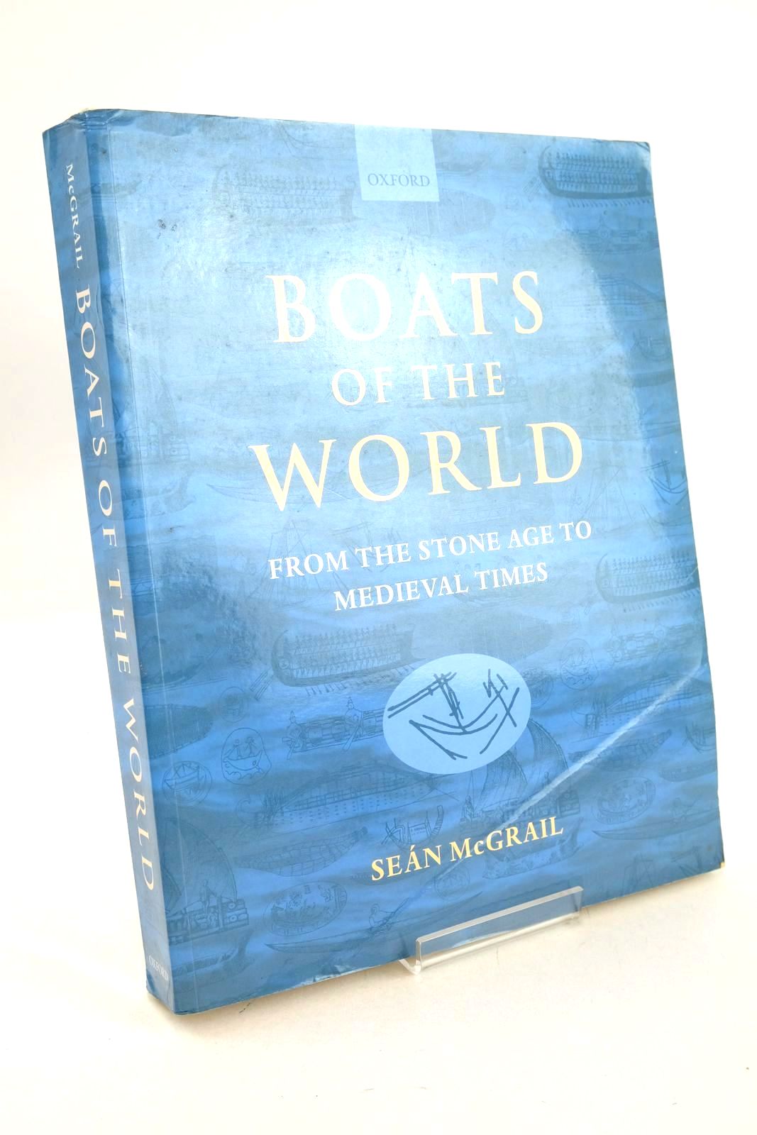 Photo of BOATS OF THE WORLD: FROM THE STONE AGE TO MEDIEVAL TIMES written by McGrail, Sean published by Oxford University Press (STOCK CODE: 1327034)  for sale by Stella & Rose's Books