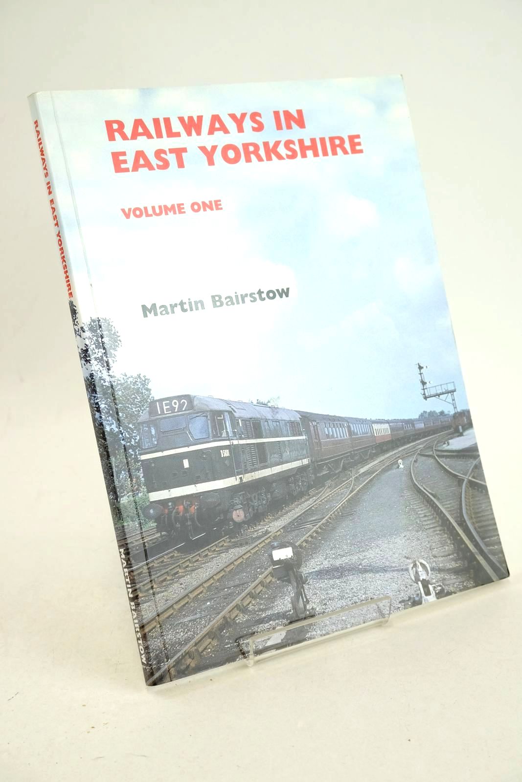 Photo of RAILWAYS IN EAST YORKSHIRE VOLUME ONE written by Bairstow, Martin published by Martin Bairstow (STOCK CODE: 1327070)  for sale by Stella & Rose's Books