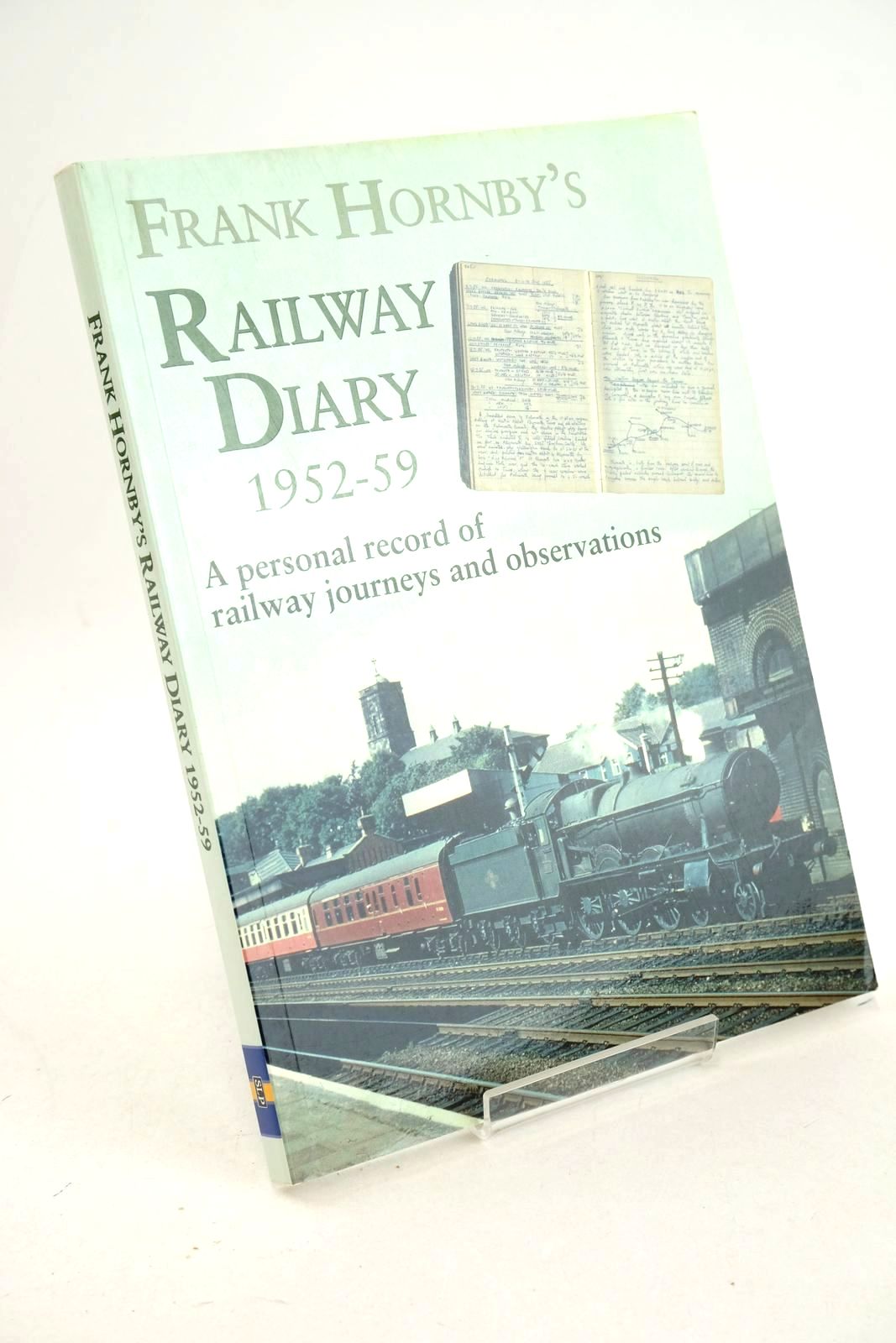 Photo of FRANK HORNBY'S RAILWAY DIARY 1952-59 written by Hornby, Frank published by Silver Link Publishing (STOCK CODE: 1327071)  for sale by Stella & Rose's Books