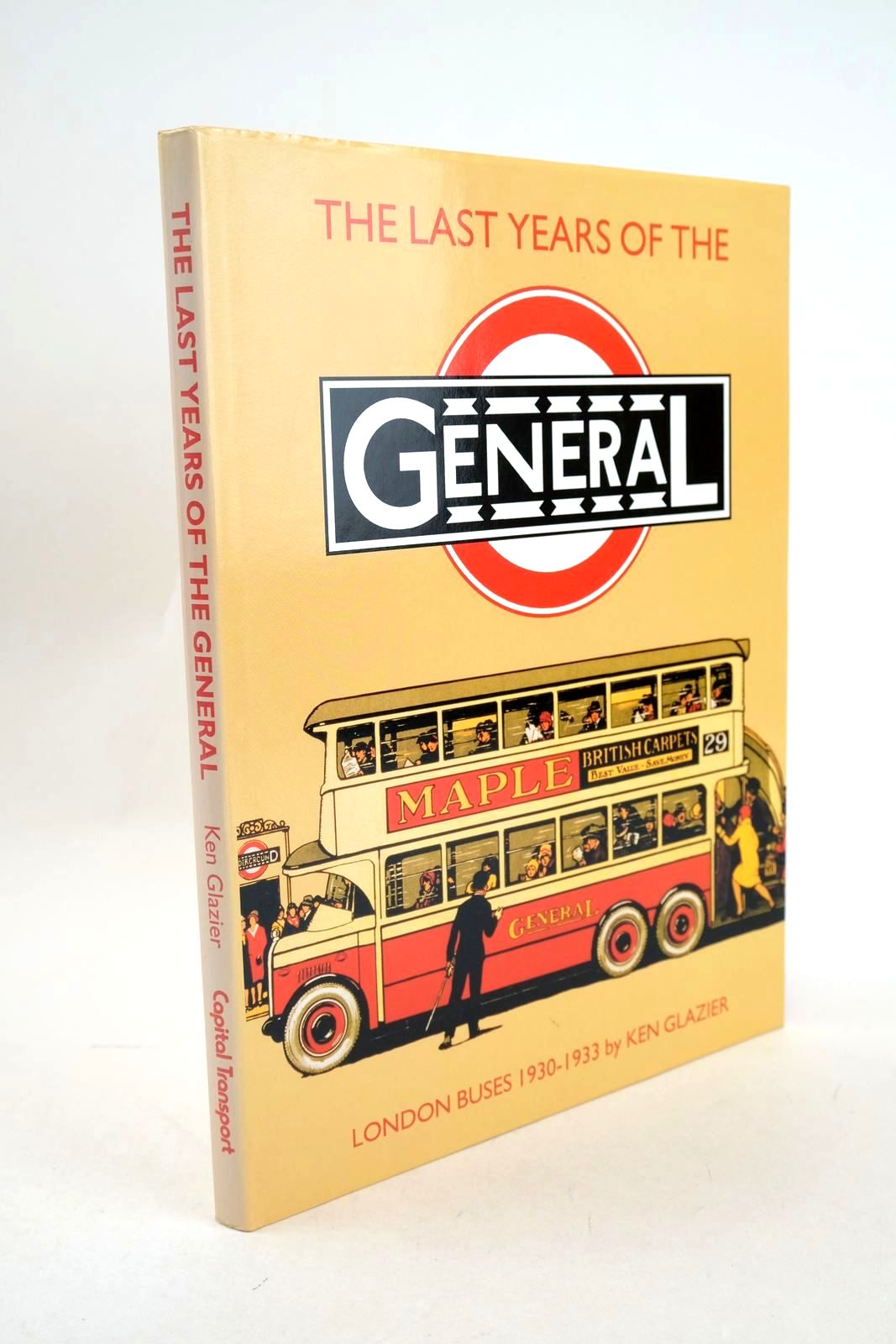 Photo of THE LAST YEARS OF THE GENERAL written by Glazier, Ken published by Capital Transport (STOCK CODE: 1327085)  for sale by Stella & Rose's Books