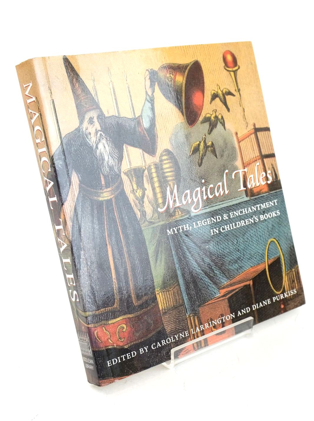 Photo of MAGICAL TALES: MYTH, LEGEND AND ENCHANTMENT IN CHILDREN'S BOOKS written by Larrington, Carolyne Purkiss, Diane published by Bodleian Library (STOCK CODE: 1327098)  for sale by Stella & Rose's Books