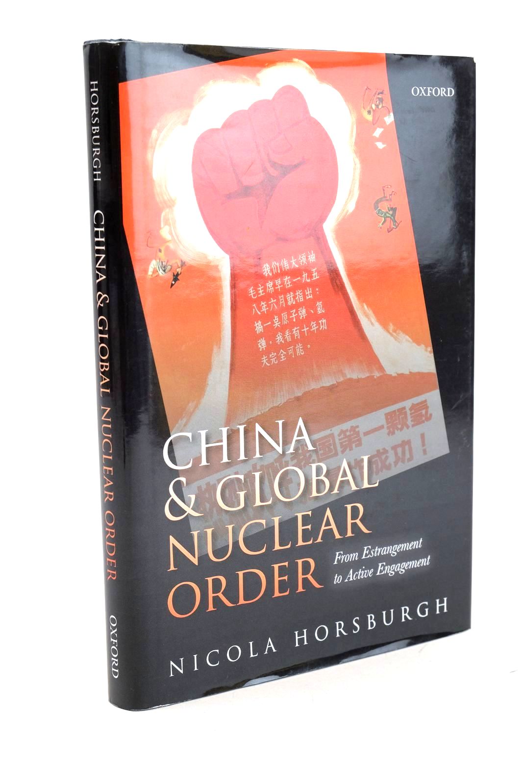 China and Global Nuclear Order From Estrangement To Active Engagement