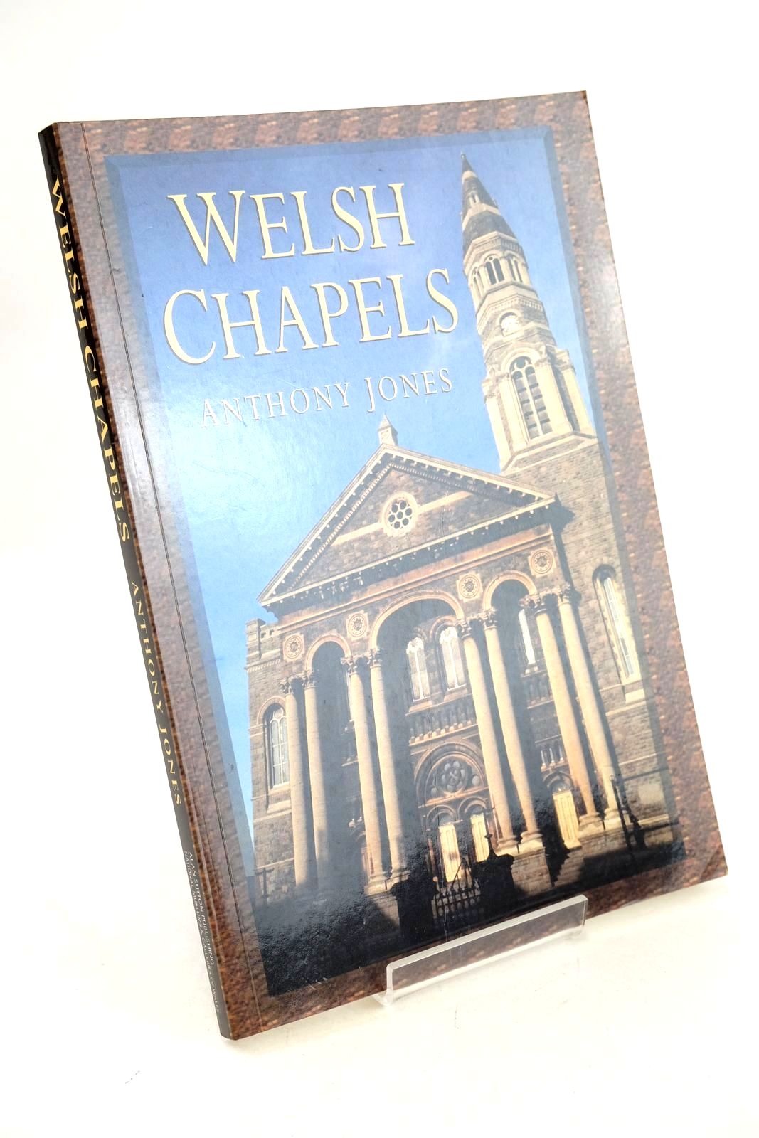 Photo of WELSH CHAPELS written by Jones, Anthony published by Sutton Publishing (STOCK CODE: 1327161)  for sale by Stella & Rose's Books