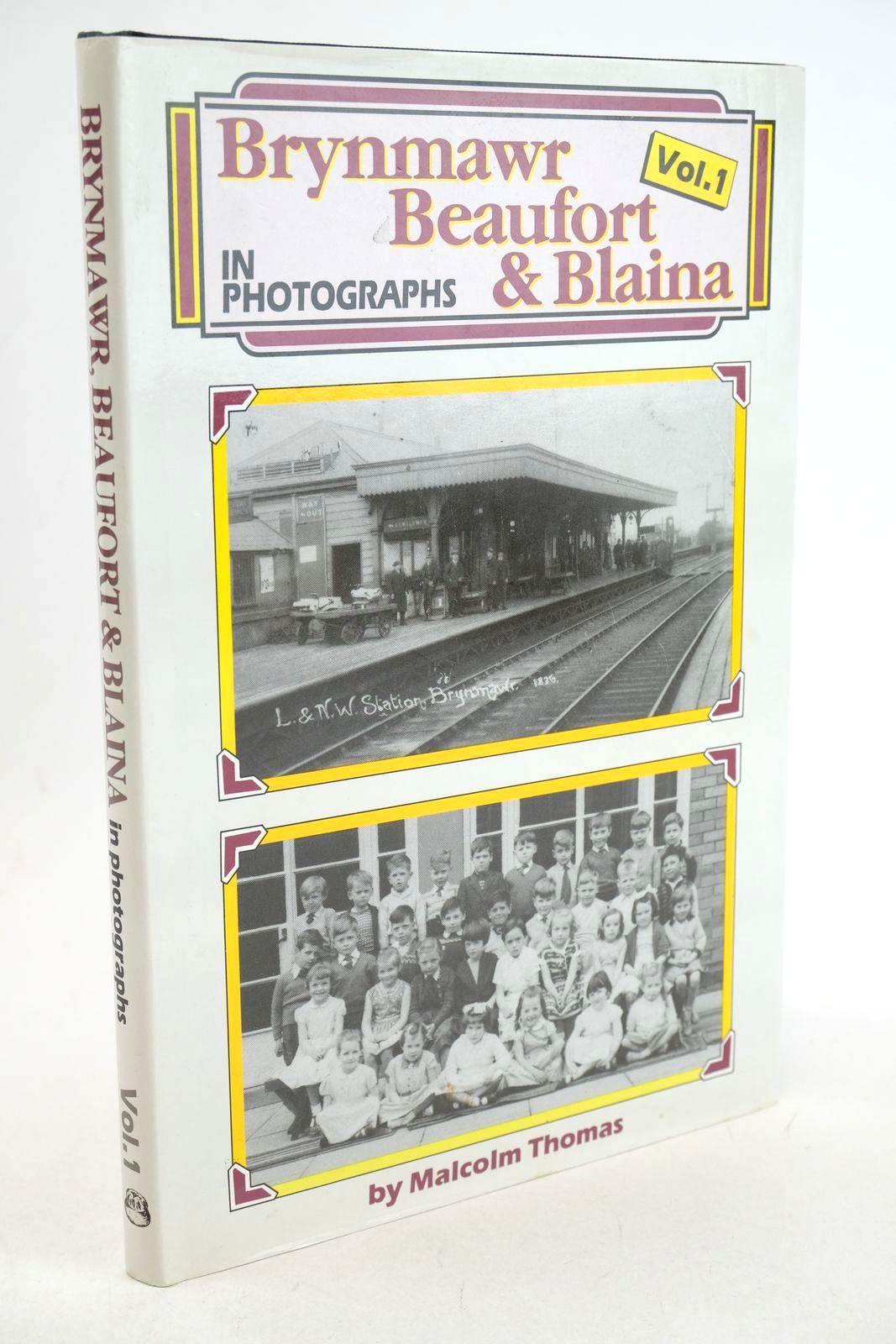 Photo of BRYNMAWR BEAUFORT &amp; BLAINA IN PHOTOGRAPHS VOLUME 1 written by Thomas, Malcolm published by Old Bakehouse Publications (STOCK CODE: 1327167)  for sale by Stella & Rose's Books