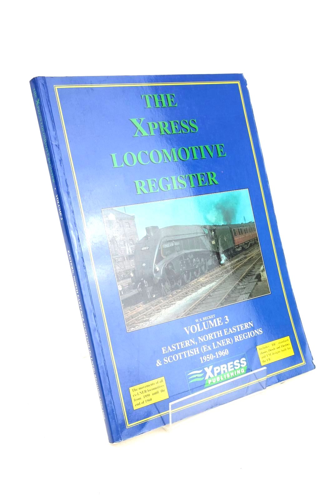 Photo of THE XPRESS LOCOMOTIVE REGISTER VOLUME 3 written by Becket, W.S. published by Xpress Publising (STOCK CODE: 1327228)  for sale by Stella & Rose's Books