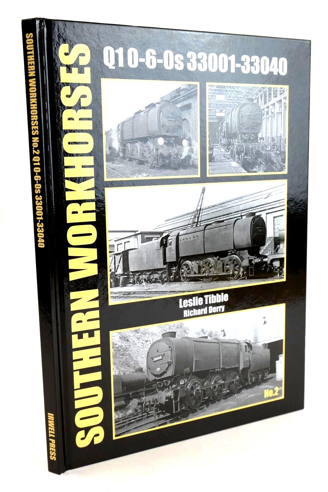 Photo of SOUTHERN WORKHORSES No.2 Q1 0-6-0S 33001-33040 written by Tibble, Leslie Derry, Richard published by Irwell Press (STOCK CODE: 1327317)  for sale by Stella & Rose's Books
