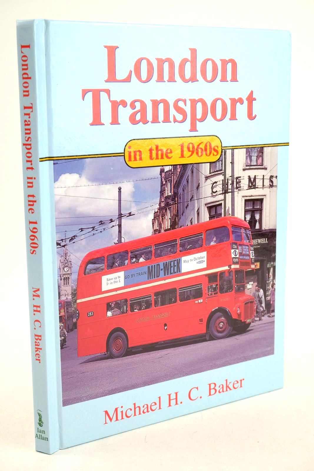 Photo of LONDON TRANSPORT IN THE 1960S written by Baker, Michael H.C. published by Ian Allan (STOCK CODE: 1327321)  for sale by Stella & Rose's Books