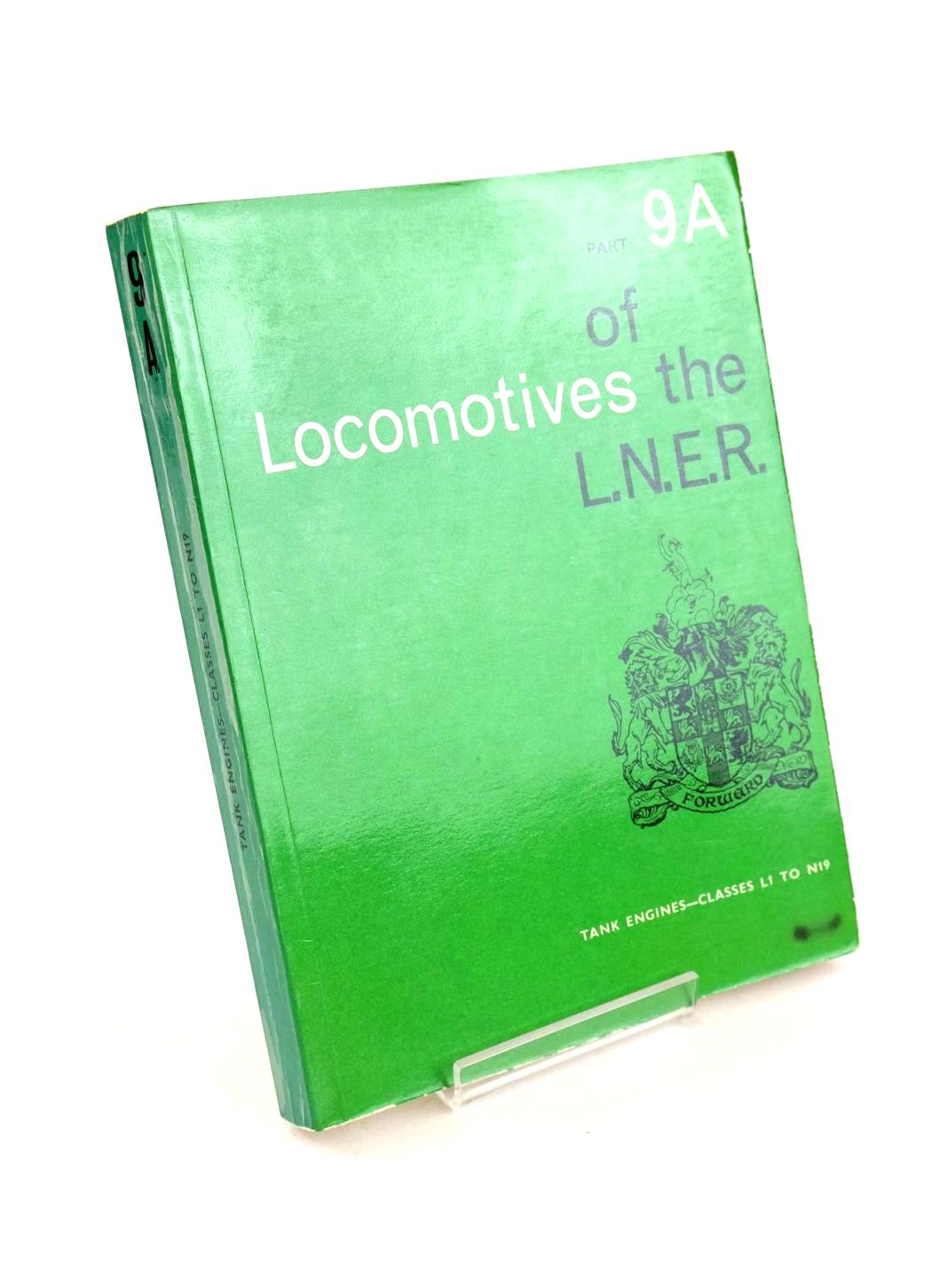 Photo of LOCOMOTIVES OF THE L.N.E.R. PART 9A published by The Railway Correspondence And Travel Society (STOCK CODE: 1327339)  for sale by Stella & Rose's Books
