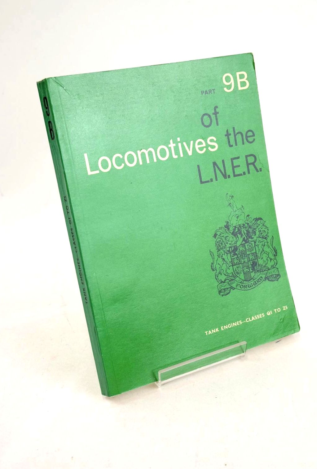 Photo of LOCOMOTIVES OF THE L.N.E.R. PART 9B published by The Railway Correspondence And Travel Society (STOCK CODE: 1327340)  for sale by Stella & Rose's Books