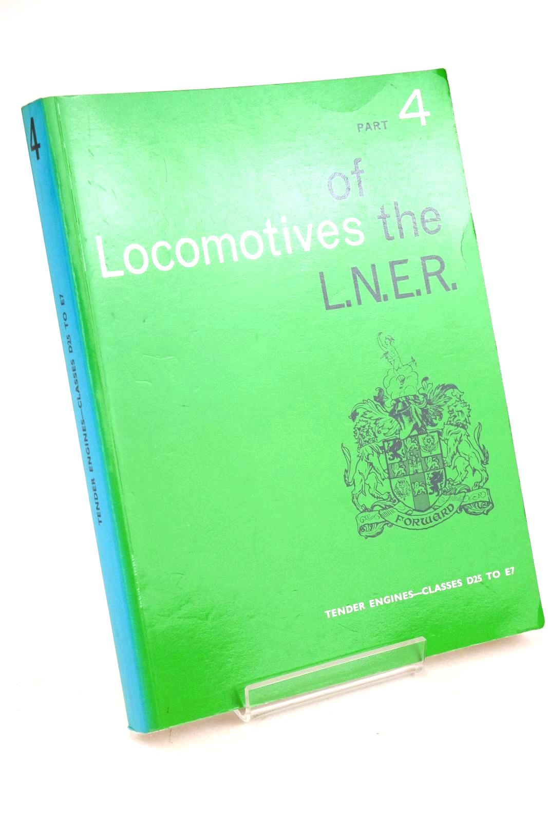 Photo of LOCOMOTIVES OF THE L.N.E.R. PART 4 published by The Railway Correspondence And Travel Society (STOCK CODE: 1327345)  for sale by Stella & Rose's Books