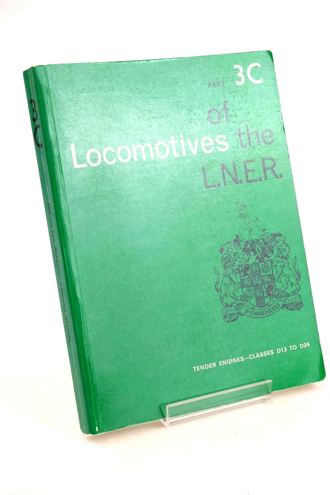 Photo of LOCOMOTIVES OF THE L.N.E.R. PART 3C published by The Railway Correspondence And Travel Society (STOCK CODE: 1327346)  for sale by Stella & Rose's Books