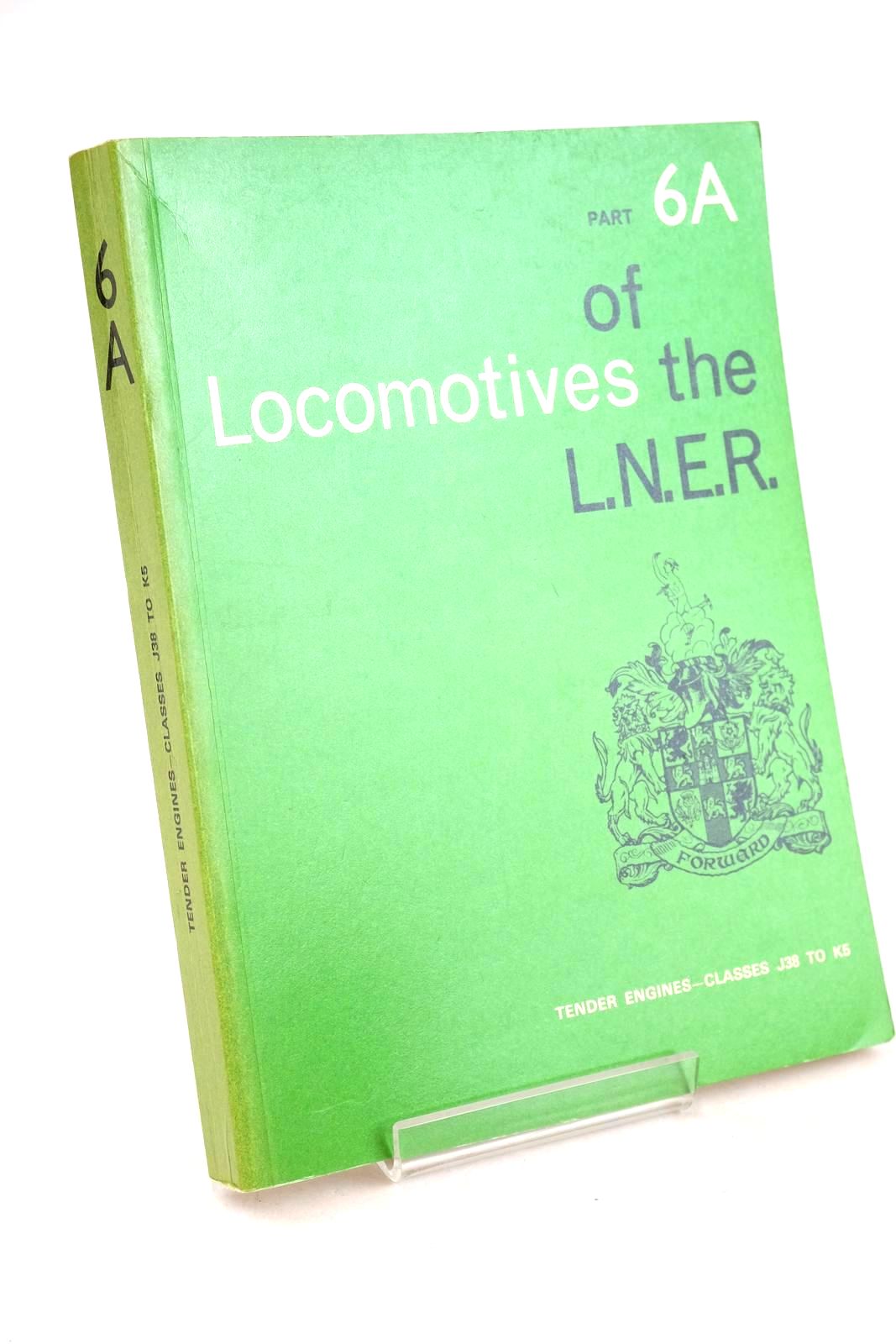Photo of LOCOMOTIVES OF THE L.N.E.R. PART 6A published by The Railway Correspondence And Travel Society (STOCK CODE: 1327347)  for sale by Stella & Rose's Books