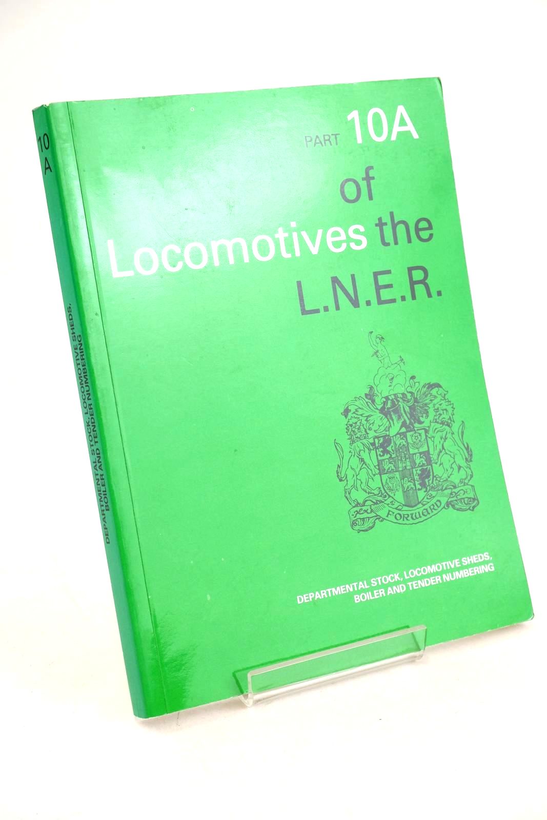 Photo of LOCOMOTIVES OF THE L.N.E.R. PART 10A published by The Railway Correspondence And Travel Society (STOCK CODE: 1327348)  for sale by Stella & Rose's Books