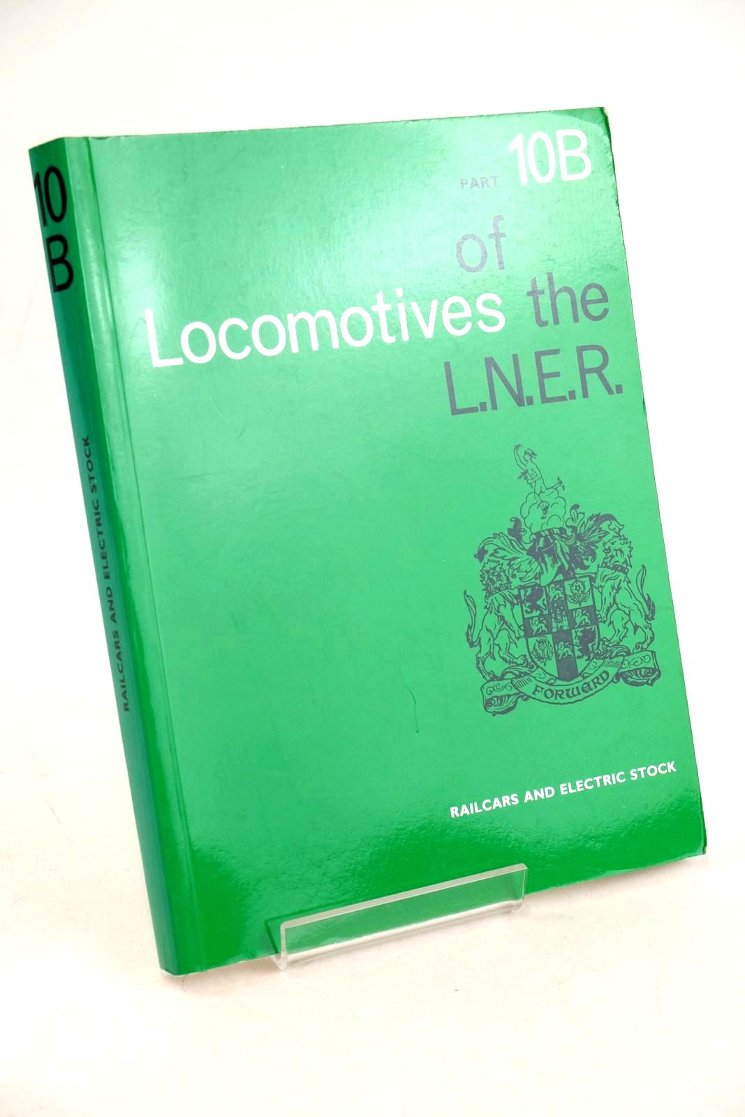 Photo of LOCOMOTIVES OF THE L.N.E.R. PART 10B published by The Railway Correspondence And Travel Society (STOCK CODE: 1327349)  for sale by Stella & Rose's Books