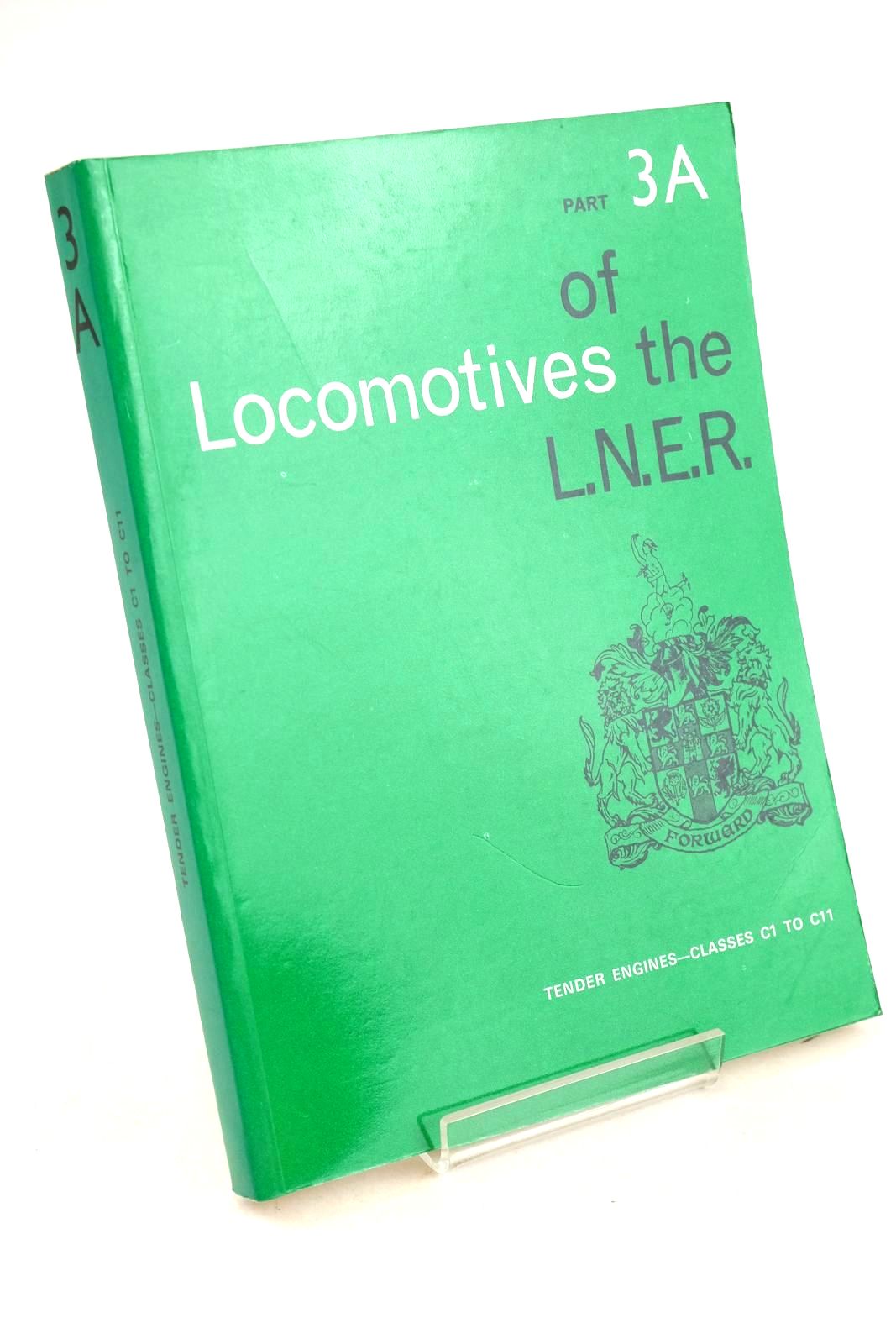 Photo of LOCOMOTIVES OF THE L.N.E.R. PART 3A published by The Railway Correspondence And Travel Society (STOCK CODE: 1327352)  for sale by Stella & Rose's Books