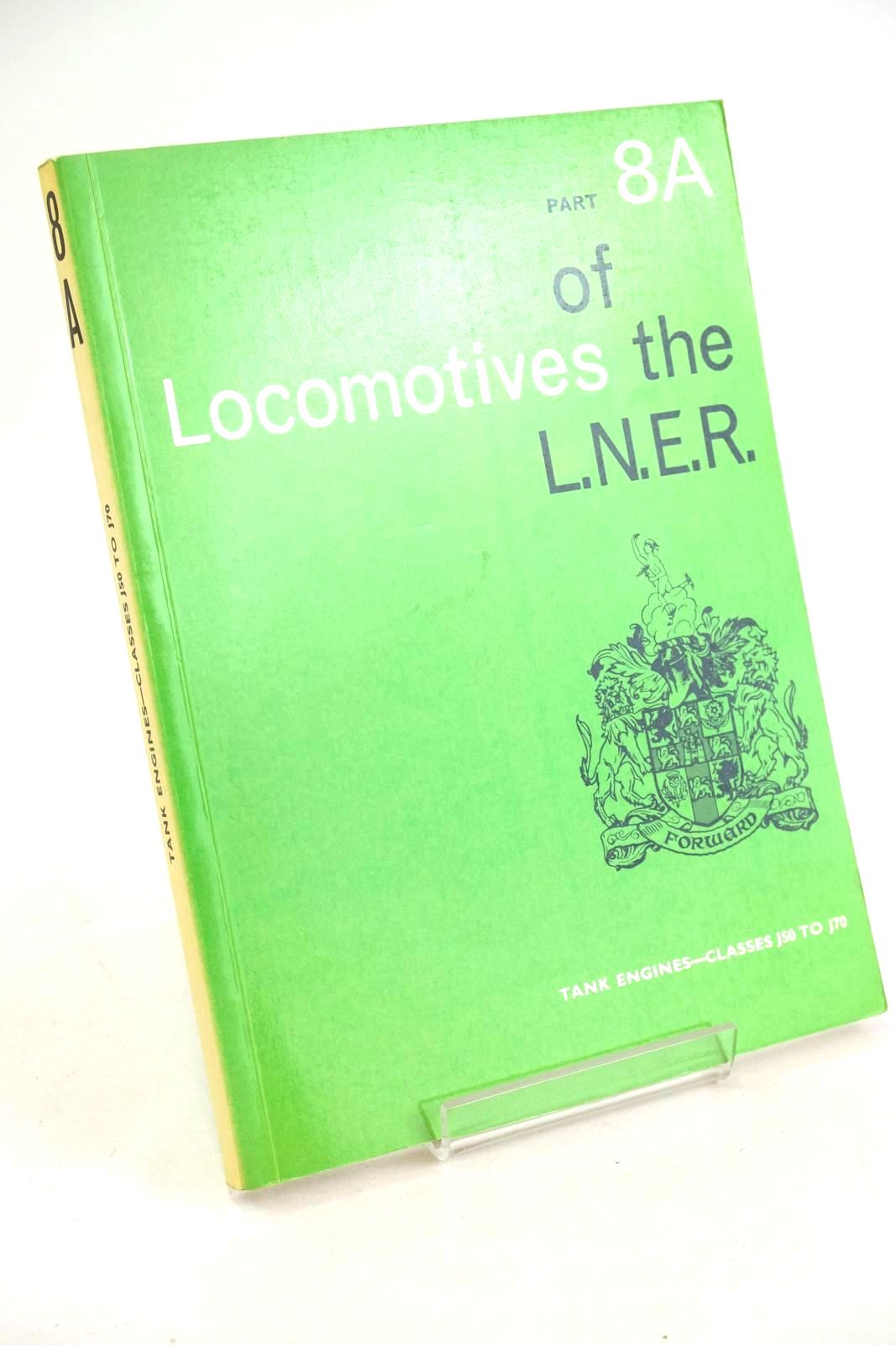 Photo of LOCOMOTIVES OF THE L.N.E.R. PART 8A published by The Railway Correspondence And Travel Society (STOCK CODE: 1327355)  for sale by Stella & Rose's Books
