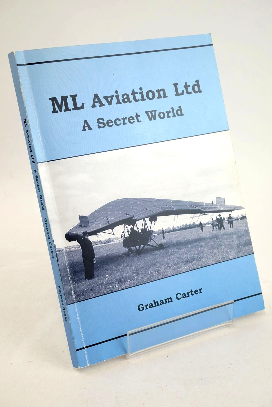 Photo of ML AVIATION LTD: A SECRET WORLD written by Carter, Graham published by Keyham Books (STOCK CODE: 1327362)  for sale by Stella & Rose's Books