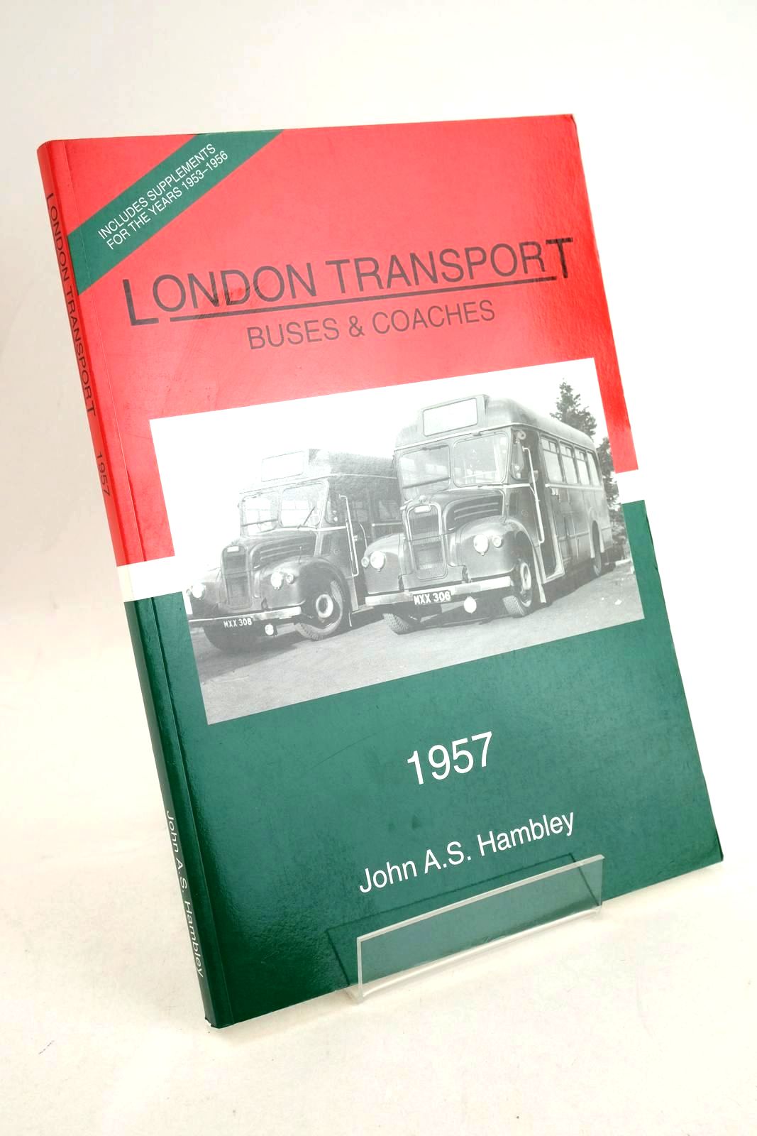 Photo of LONDON TRANSPORT BUSES & COACHES 1957 written by Hambley, John A.S. published by John A.S. Hambley (STOCK CODE: 1327376)  for sale by Stella & Rose's Books
