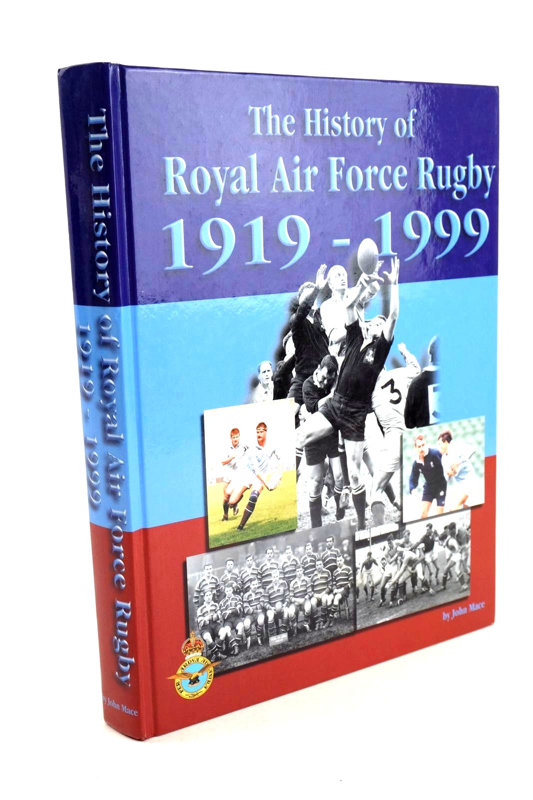 Photo of THE HISTORY OF ROYAL AIR FORCE RUGBY 1919-1999 written by Mace, John published by The Royal Air Force (STOCK CODE: 1327392)  for sale by Stella & Rose's Books