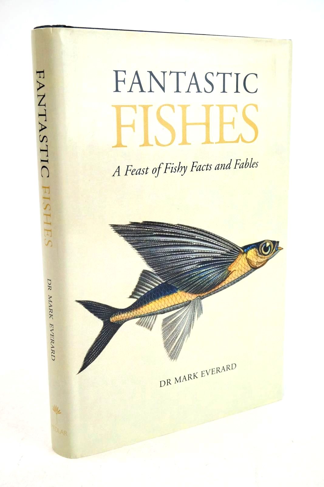 Photo of FANTASTIC FISHES: A FEAST OF FISHY FACTS AND FABLES written by Everard, Mark published by The Medlar Press (STOCK CODE: 1327394)  for sale by Stella & Rose's Books