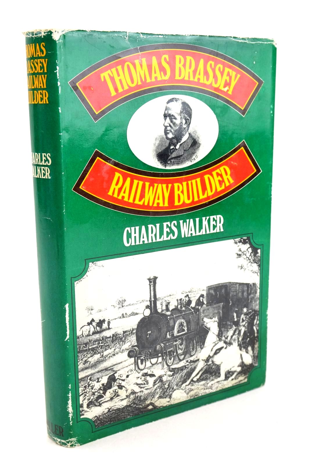 Photo of THOMAS BRASSEY: RAILWAY BUILDER written by Walker, Charles published by Frederick Muller Limited (STOCK CODE: 1327396)  for sale by Stella & Rose's Books