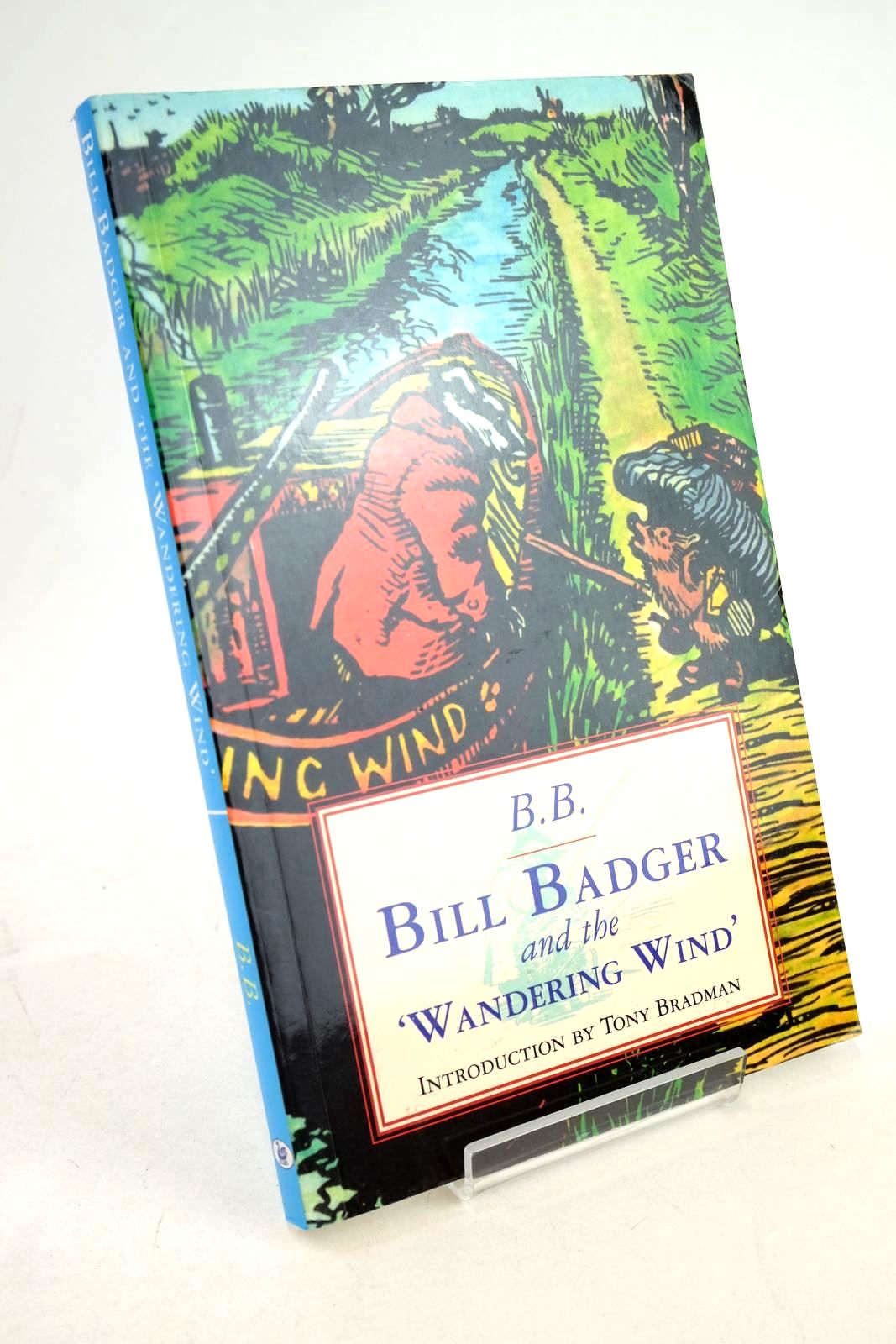Photo of BILL BADGER AND THE WANDERING WIND written by BB,  Bradman, Tony illustrated by BB,  published by Jane Nissen Books (STOCK CODE: 1327398)  for sale by Stella & Rose's Books