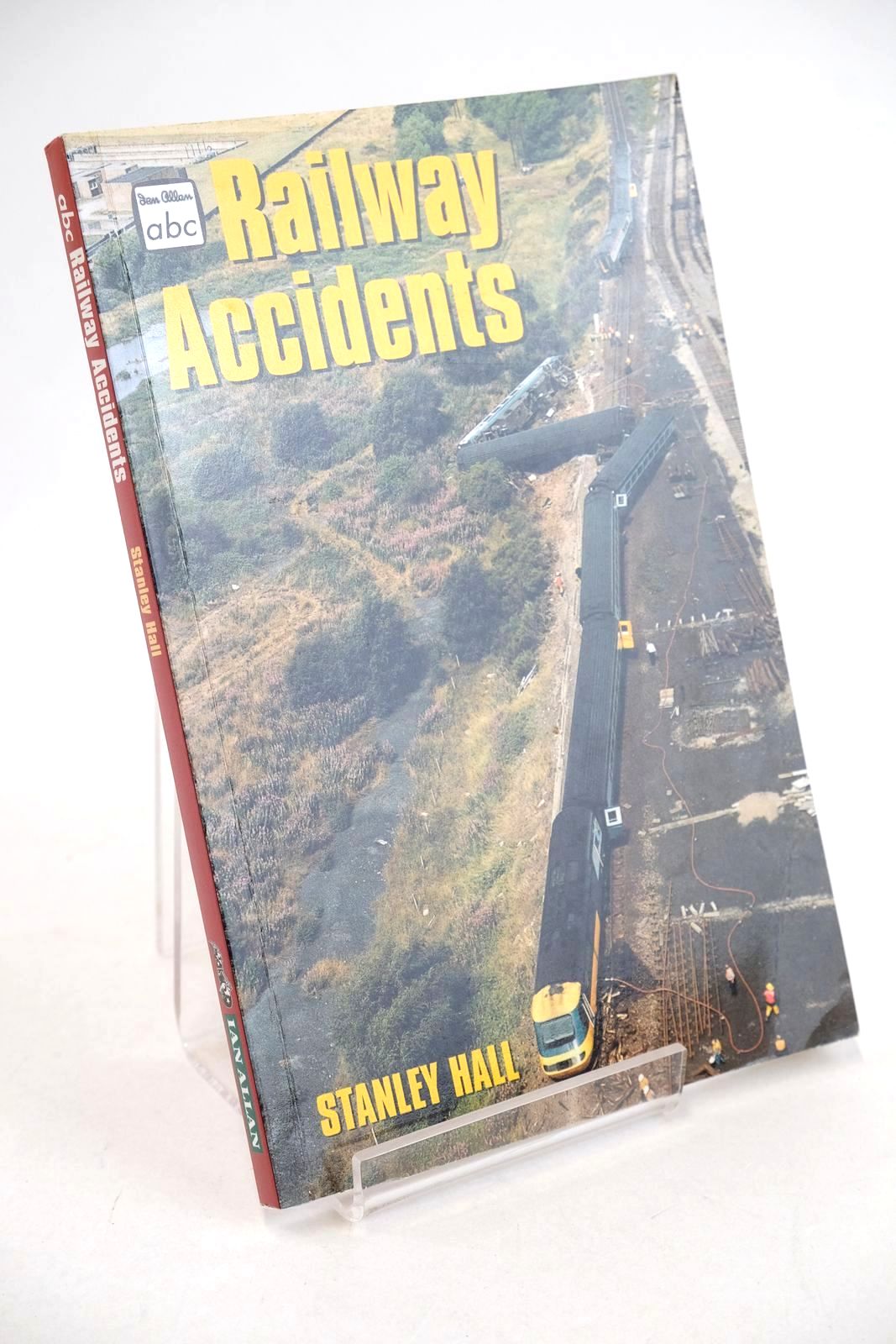 Photo of RAILWAY ACCIDENTS written by Hall, Stanley published by Ian Allan Publishing (STOCK CODE: 1327403)  for sale by Stella & Rose's Books
