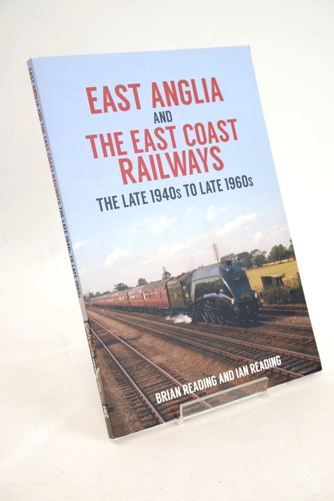 Photo of EAST ANGLIA AND THE EAST COAST RAILWAYS THE LATE 1940S TO LATE 1960S written by Reading, Brian Reading, Ian published by Amberley Publishing (STOCK CODE: 1327404)  for sale by Stella & Rose's Books